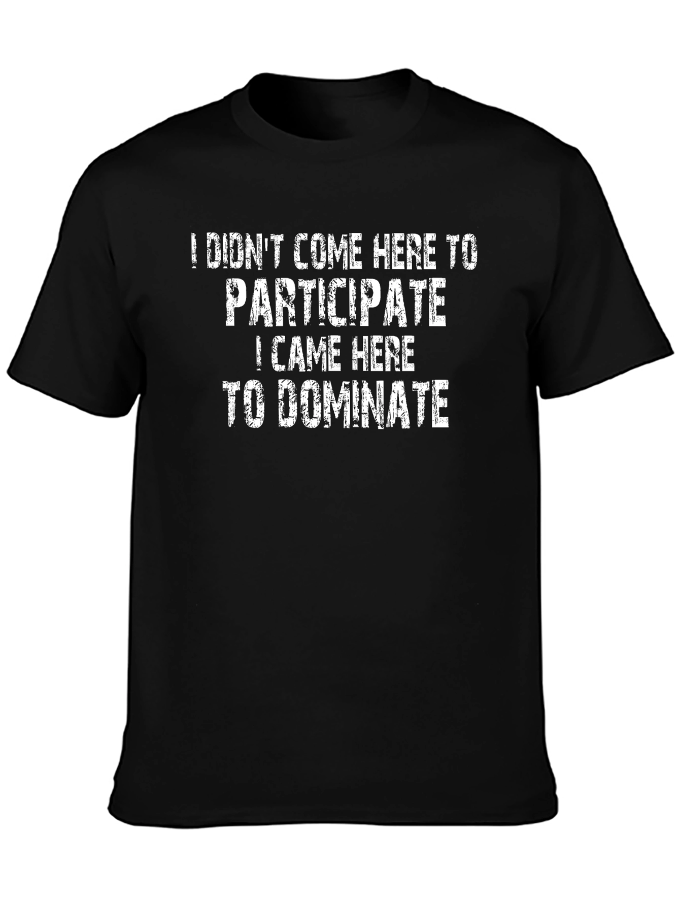Dominate T-Shirt: Bold Statement Tee