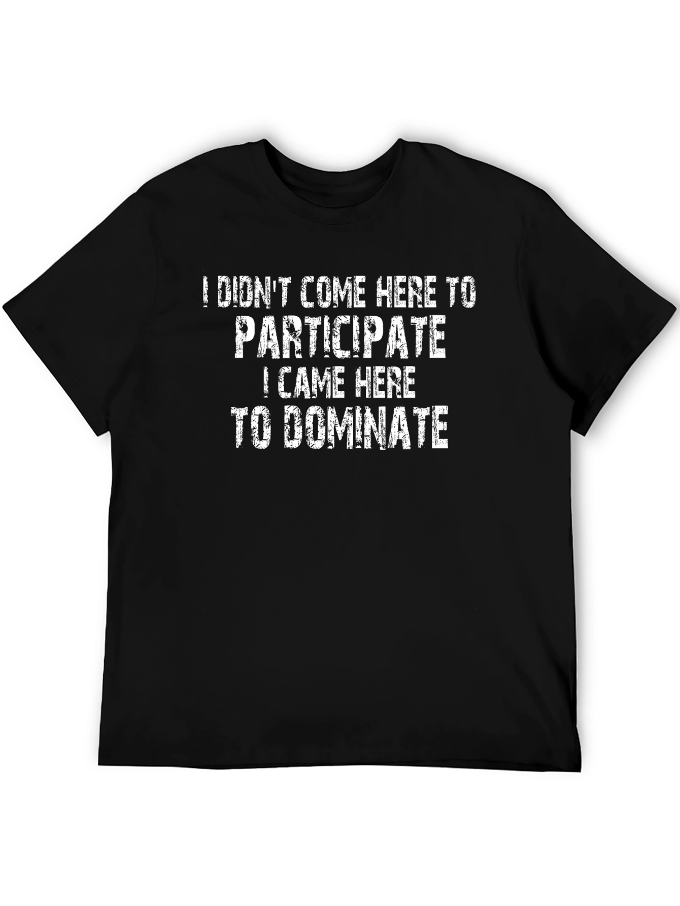 Dominate T-Shirt: Bold Statement Tee