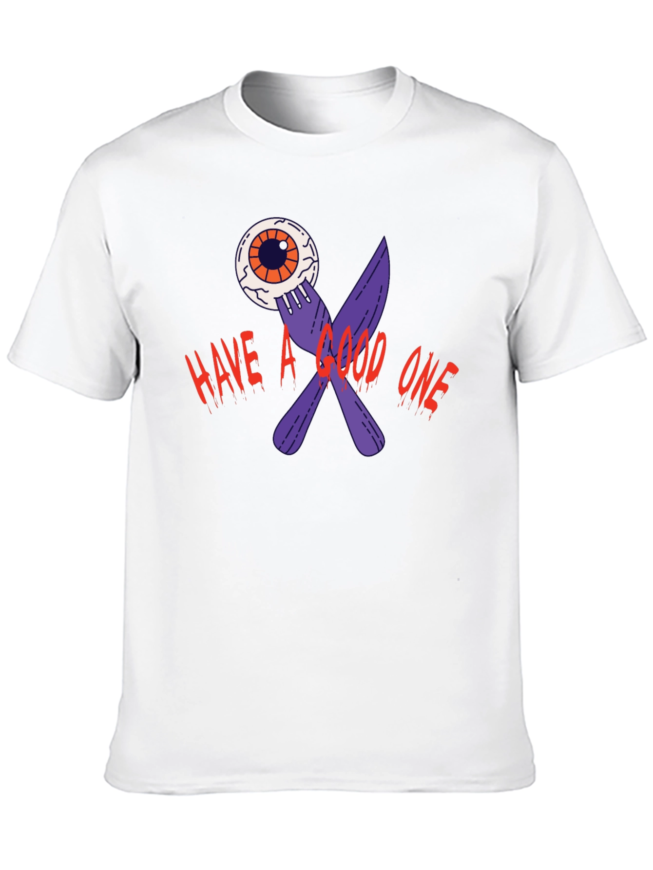 Have A Good One T-Shirt