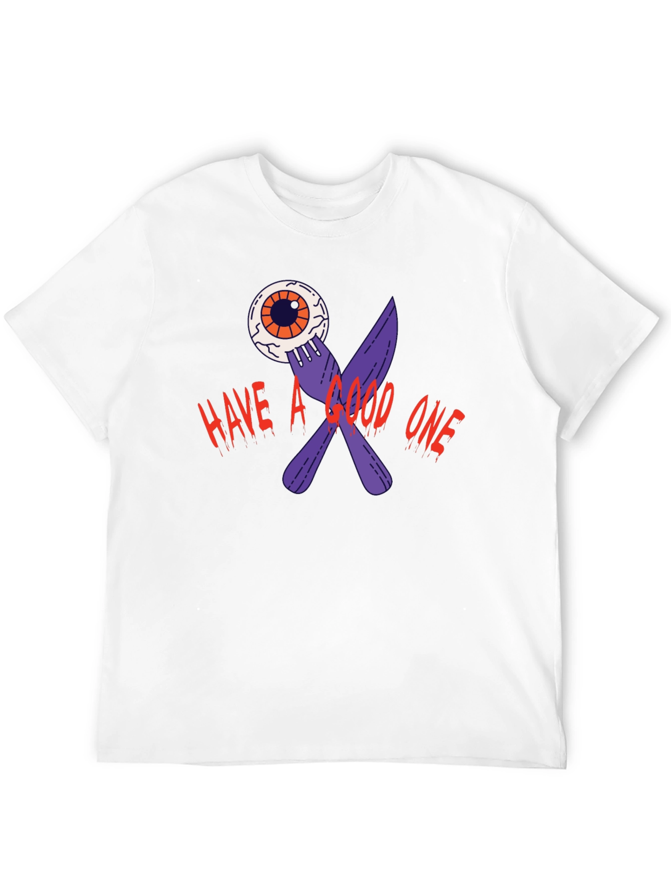 Have A Good One T-Shirt