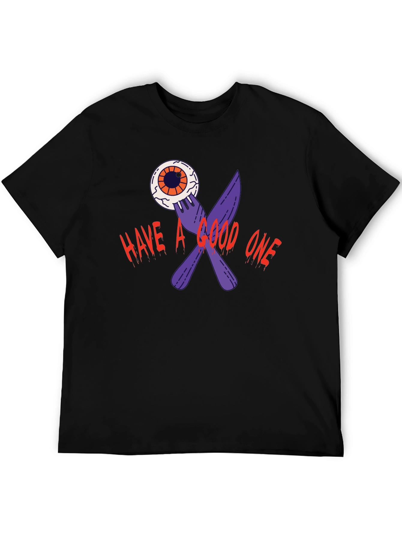Have A Good One T-Shirt