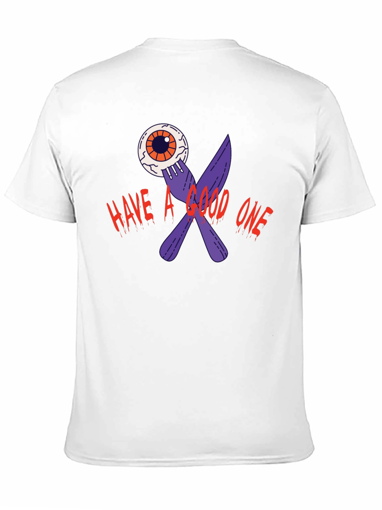 Have A Good One T-Shirt