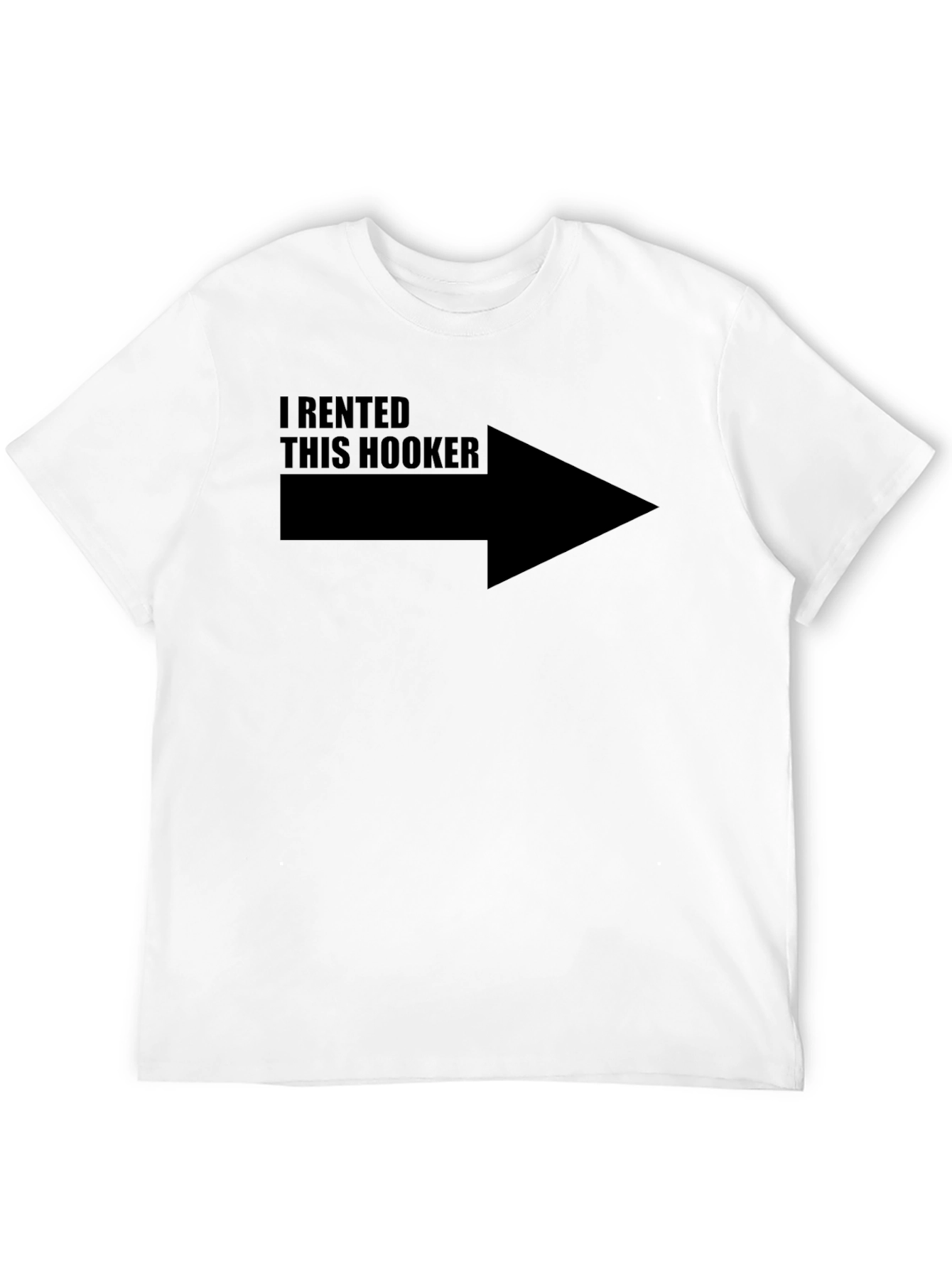 Funny I Rented This Hooker T-Shirt