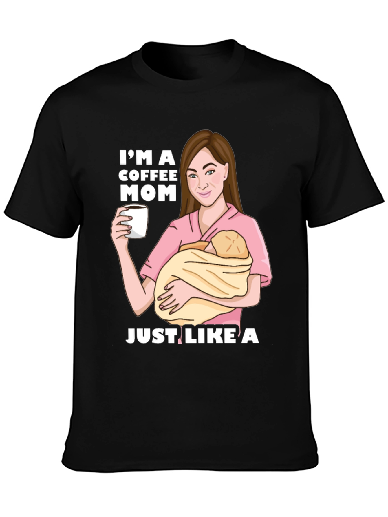 Im a Coffee Mom T-Shirt
