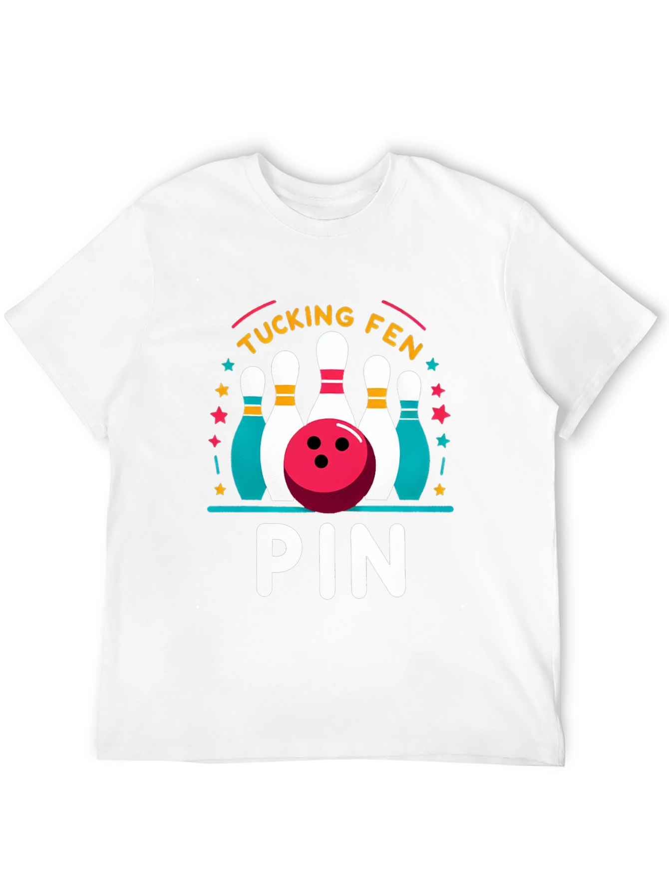 Bowling Pun T-Shirt - Tucking Fen Pin