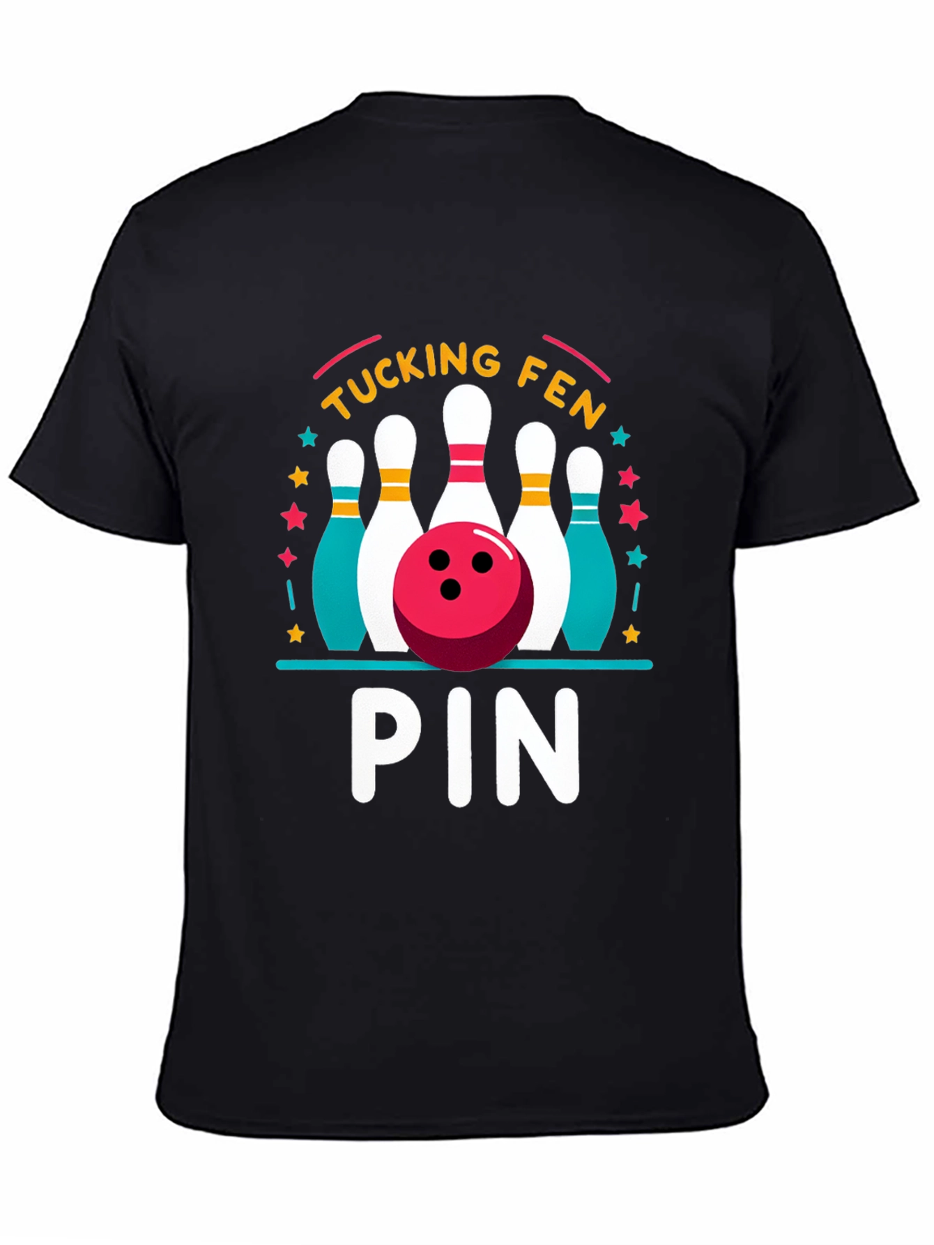 Bowling Pun T-Shirt - Tucking Fen Pin