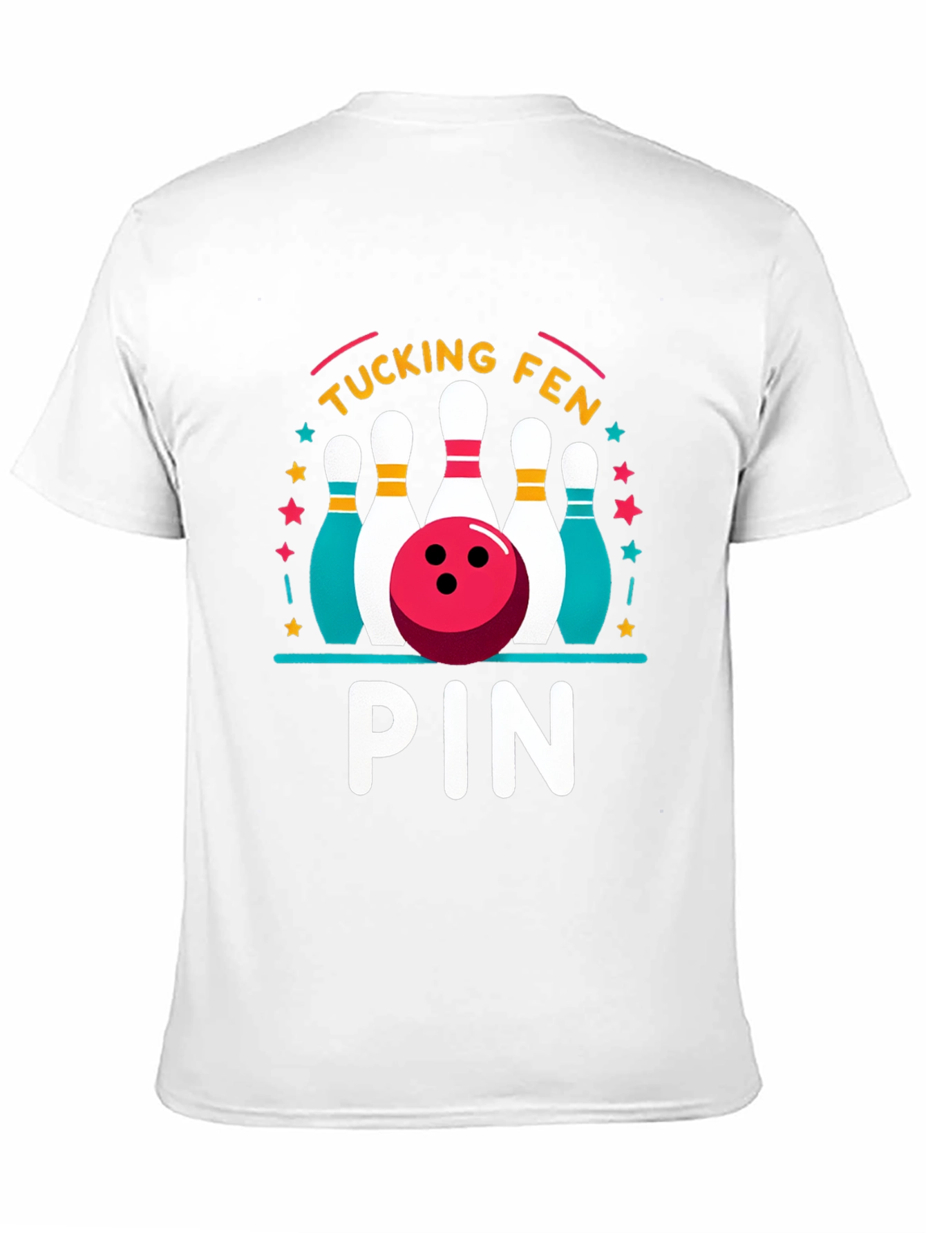 Bowling Pun T-Shirt - Tucking Fen Pin