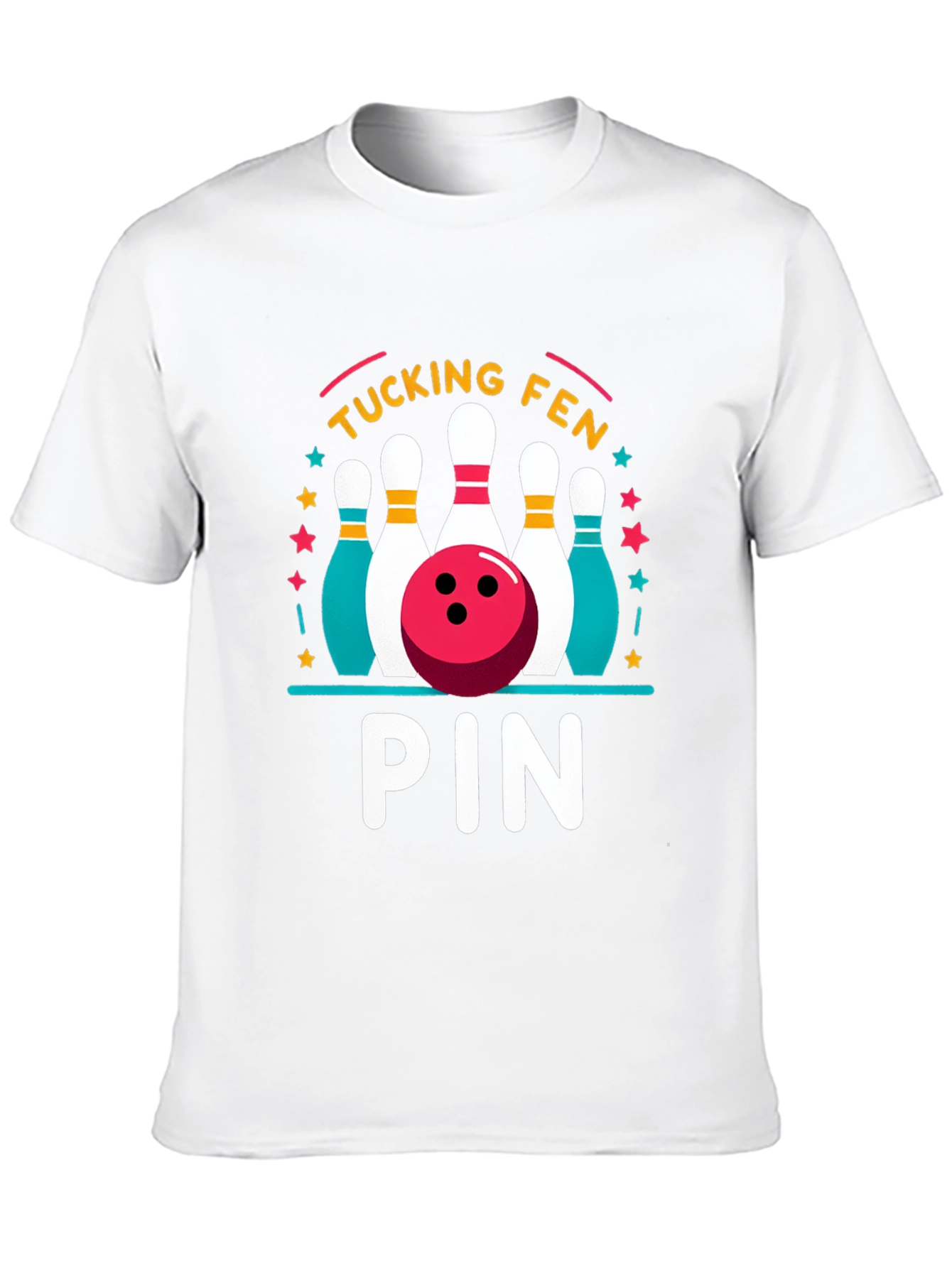 Bowling Pun T-Shirt - Tucking Fen Pin