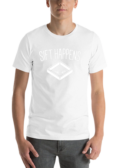 Sift Happens Funny Graphic Tee