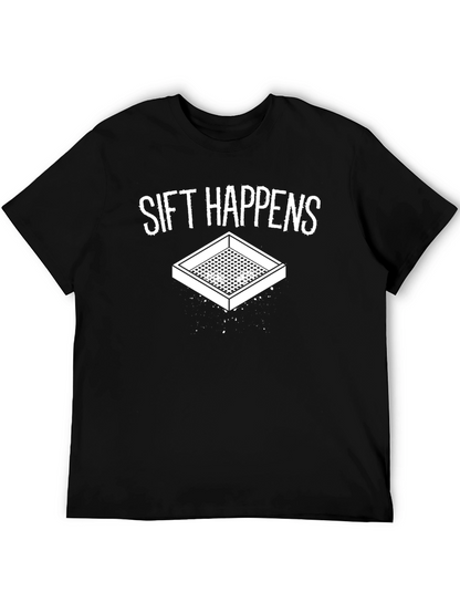 Sift Happens Funny Graphic Tee