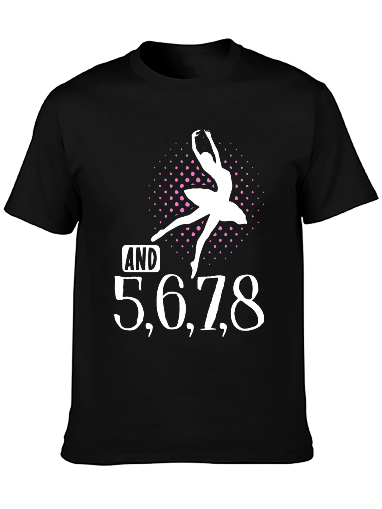 Dance T-Shirt - 5 6 7 8 Ballerina Graphic