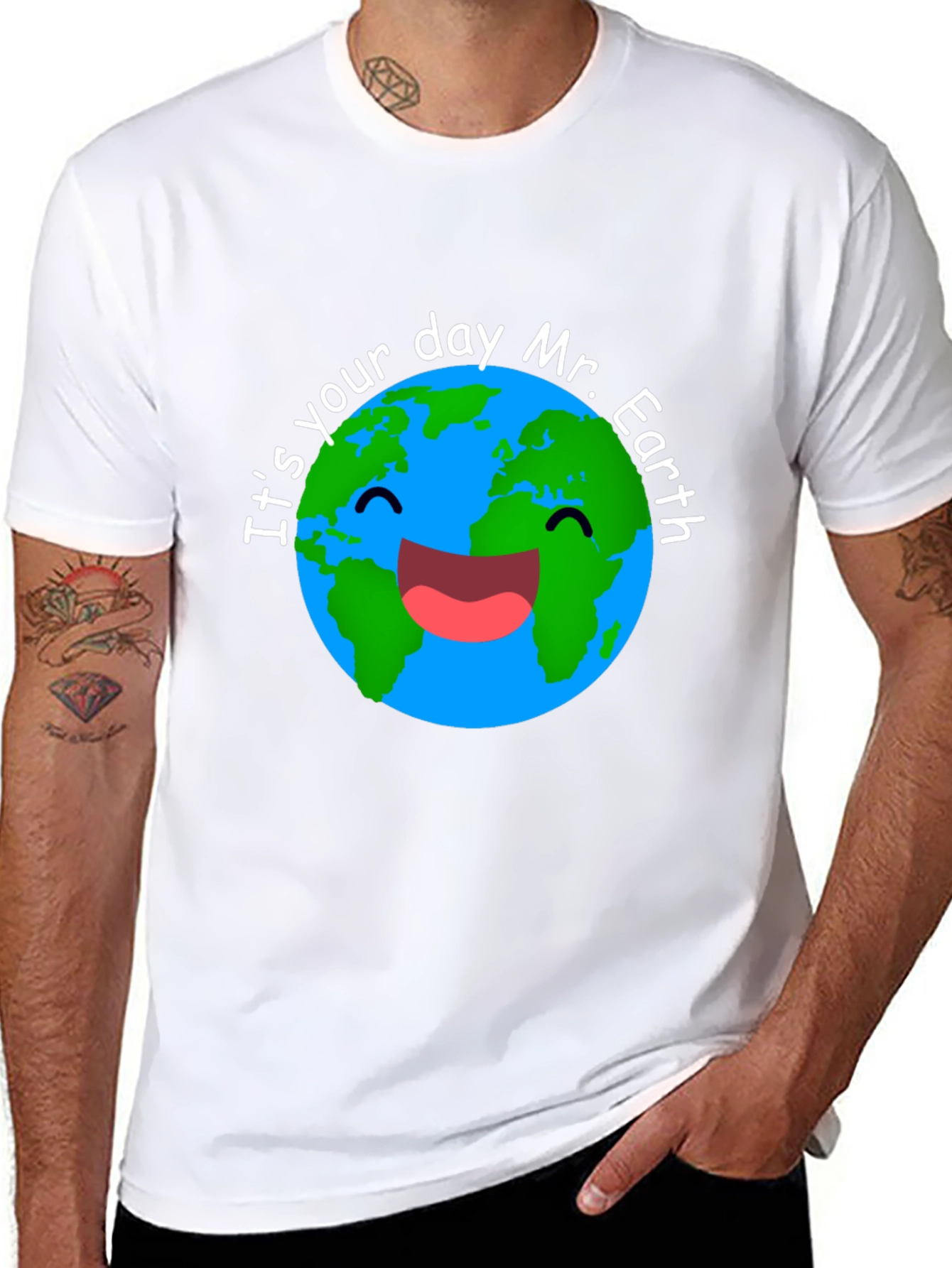 Its Your Day Mr. Earth T-Shirt