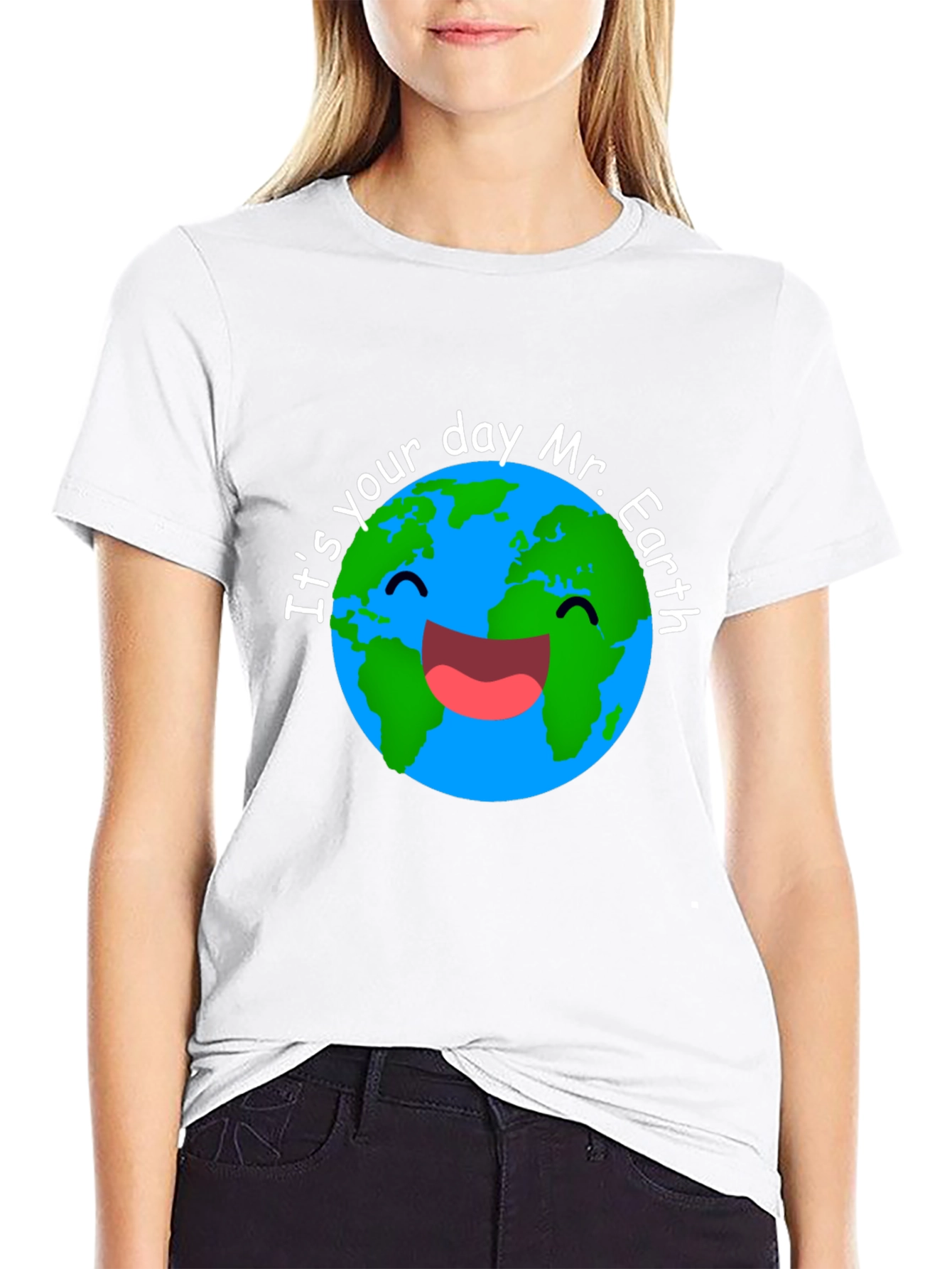 Its Your Day Mr. Earth T-Shirt