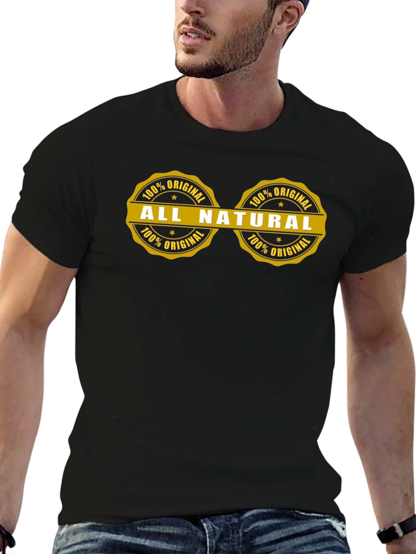 All Natural 100% Original T-Shirt