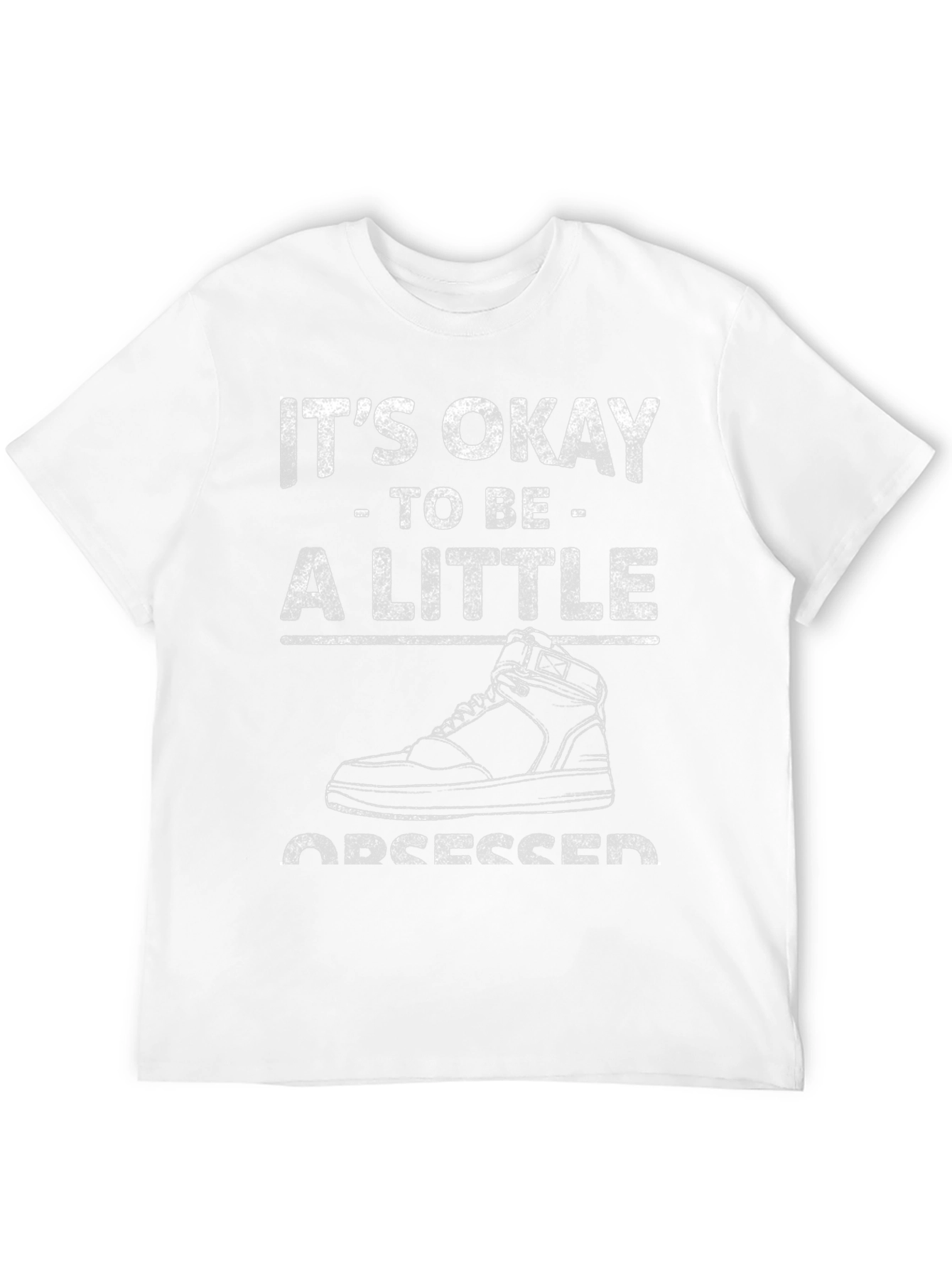 Its Okay To Be A Little Obsessed T-Shirt