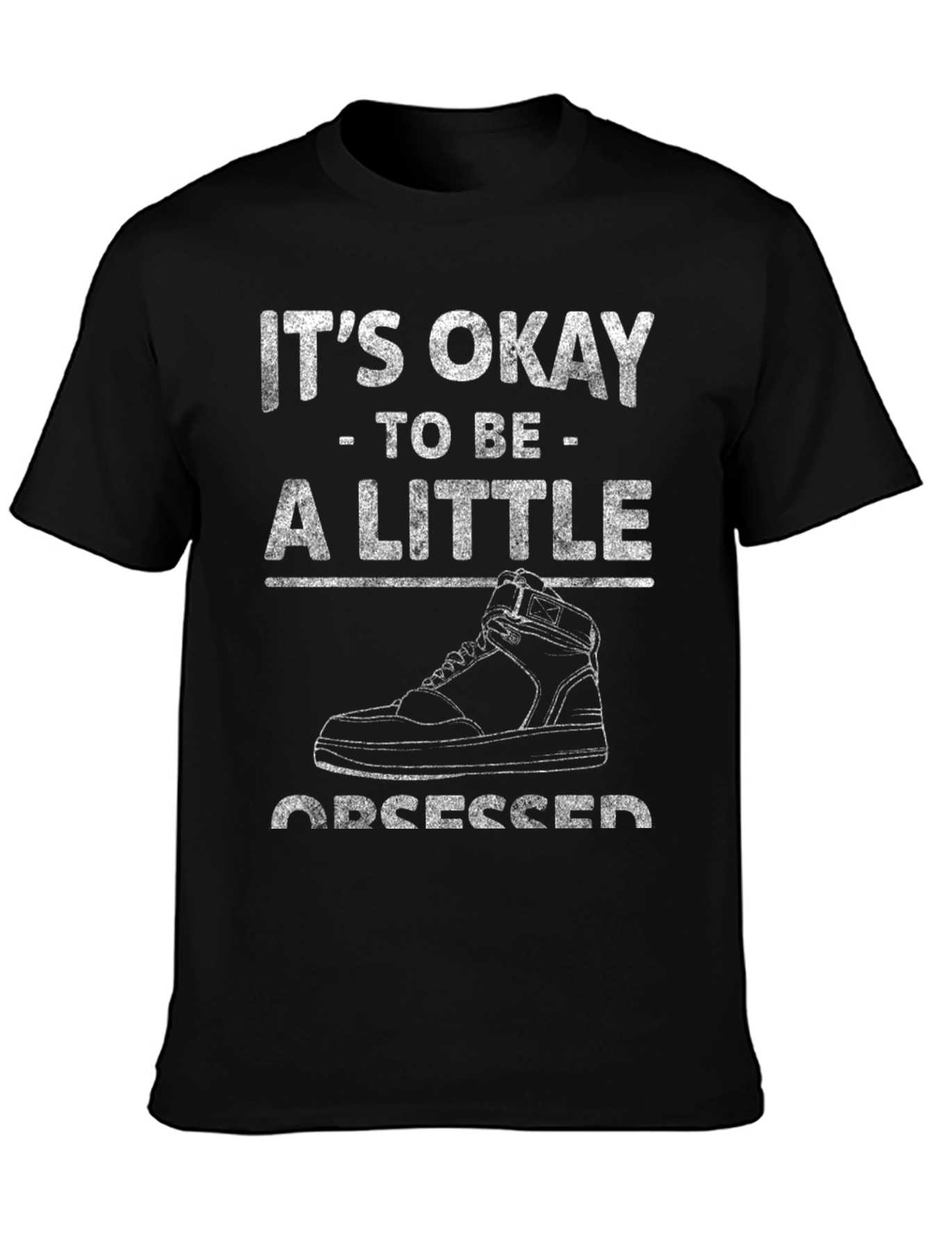 Its Okay To Be A Little Obsessed T-Shirt