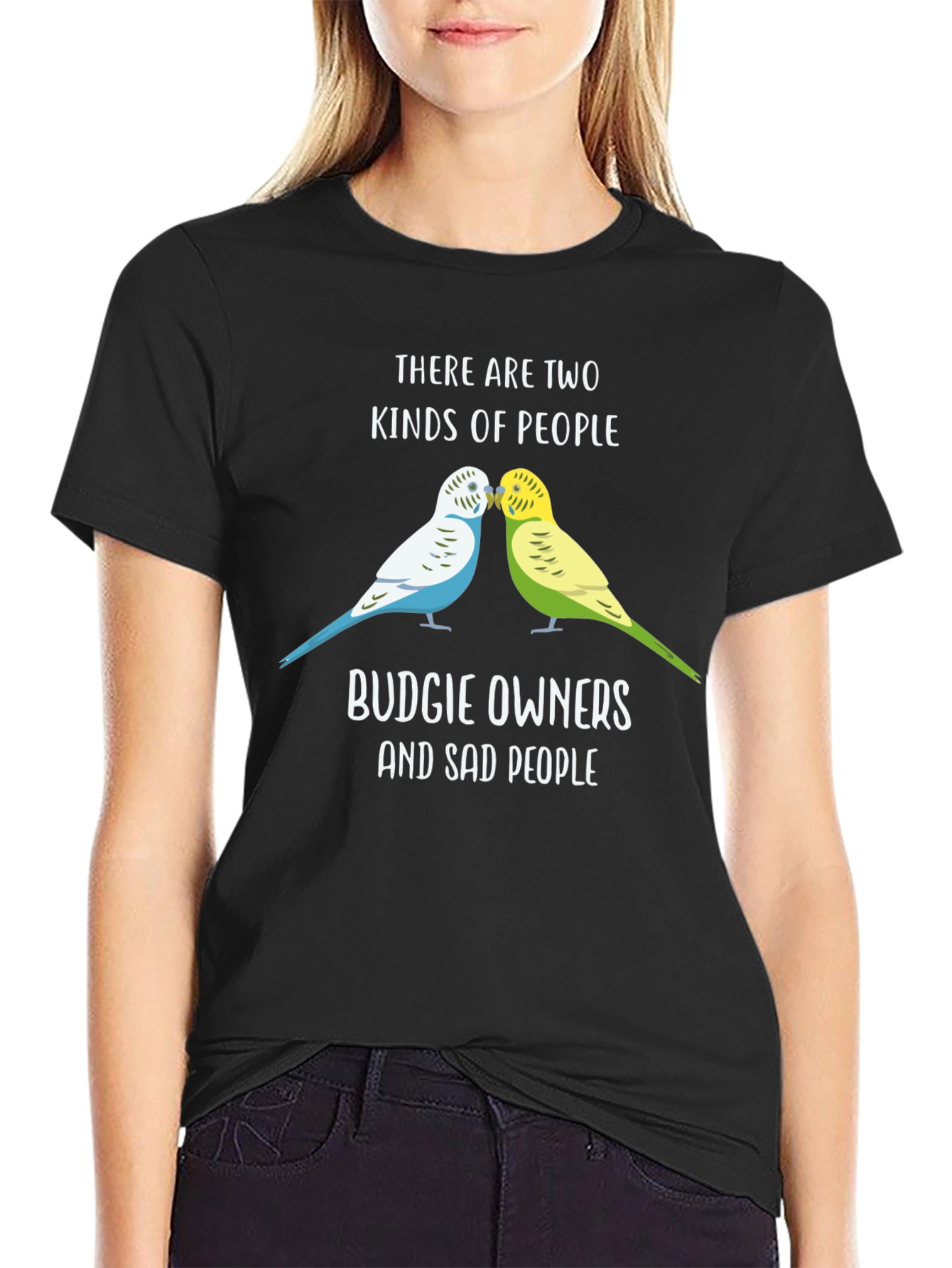 Budgie Owners T-Shirt: Two Kinds of People Funny Tee