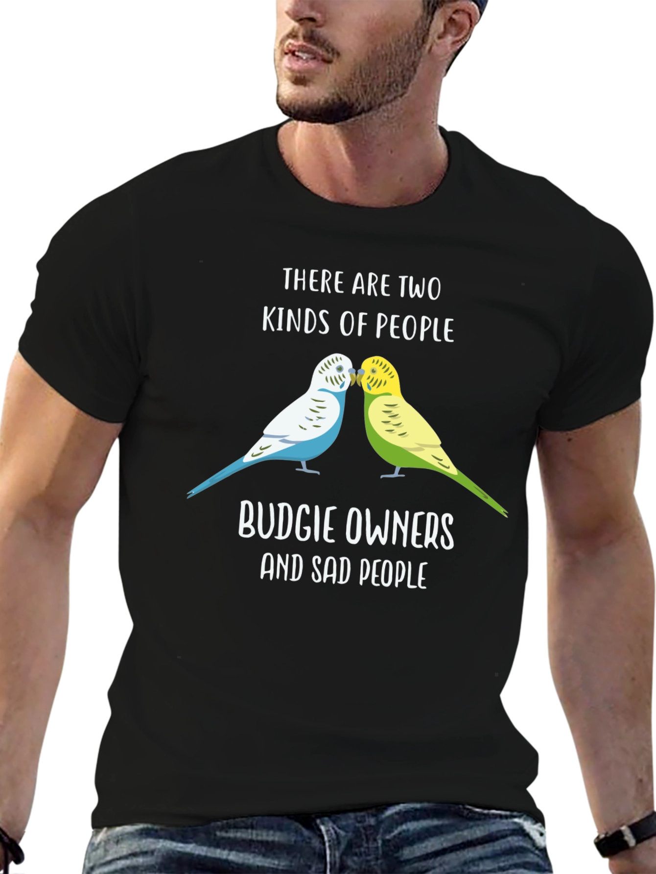 Budgie Owners T-Shirt: Two Kinds of People Funny Tee