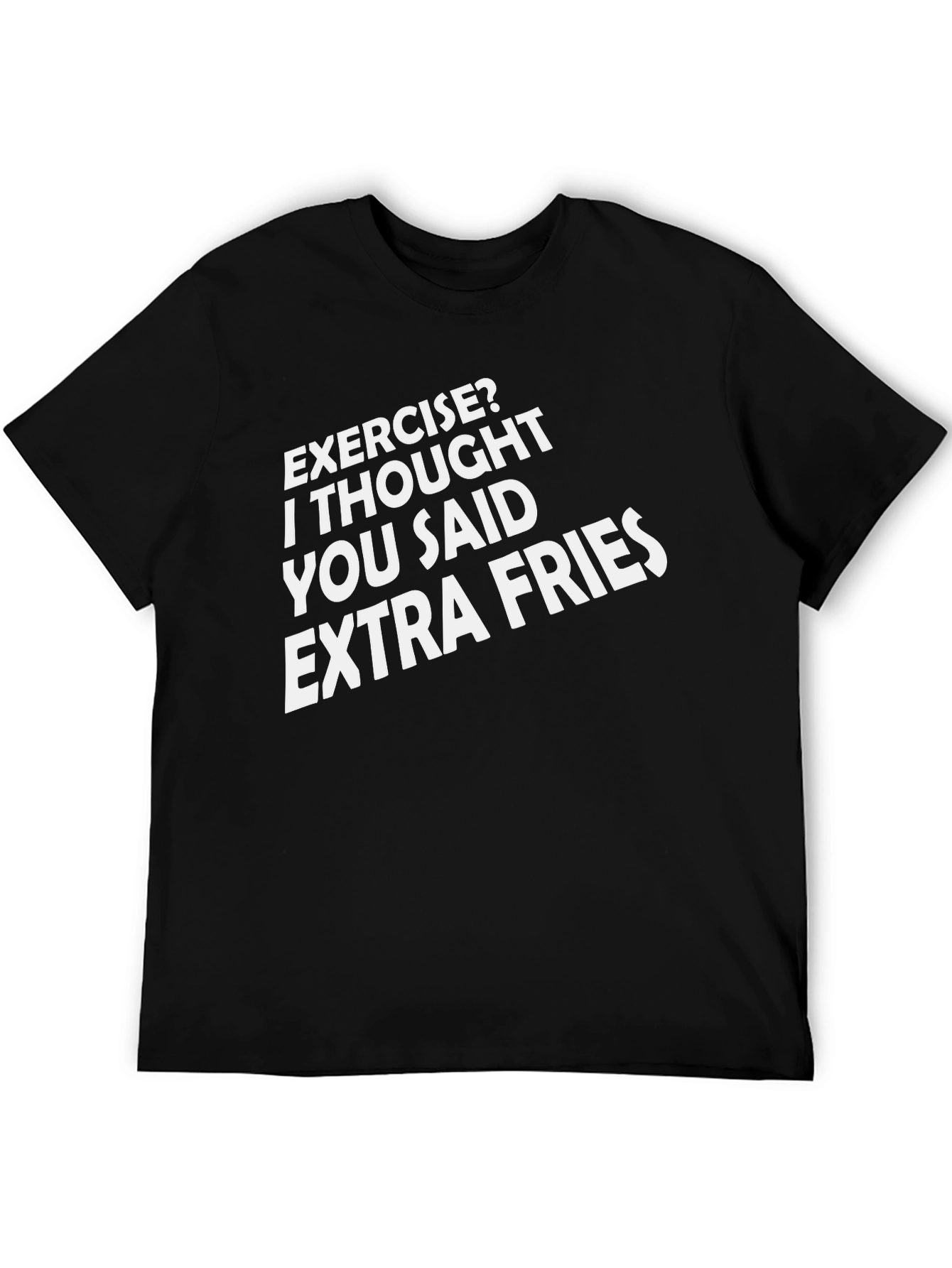 Exercise? Extra Fries Funny Graphic Tee