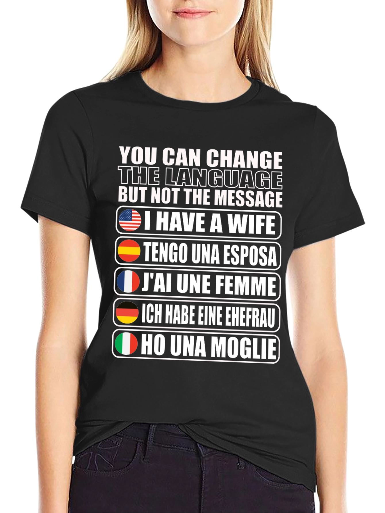 Multilingual I Have a Wife Graphic T-Shirt