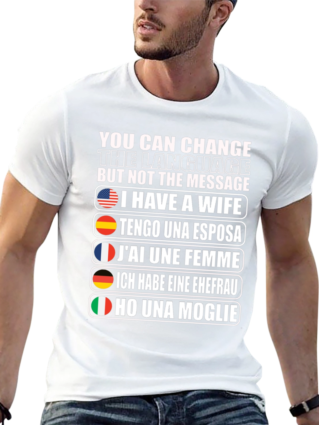 Multilingual I Have a Wife Graphic T-Shirt
