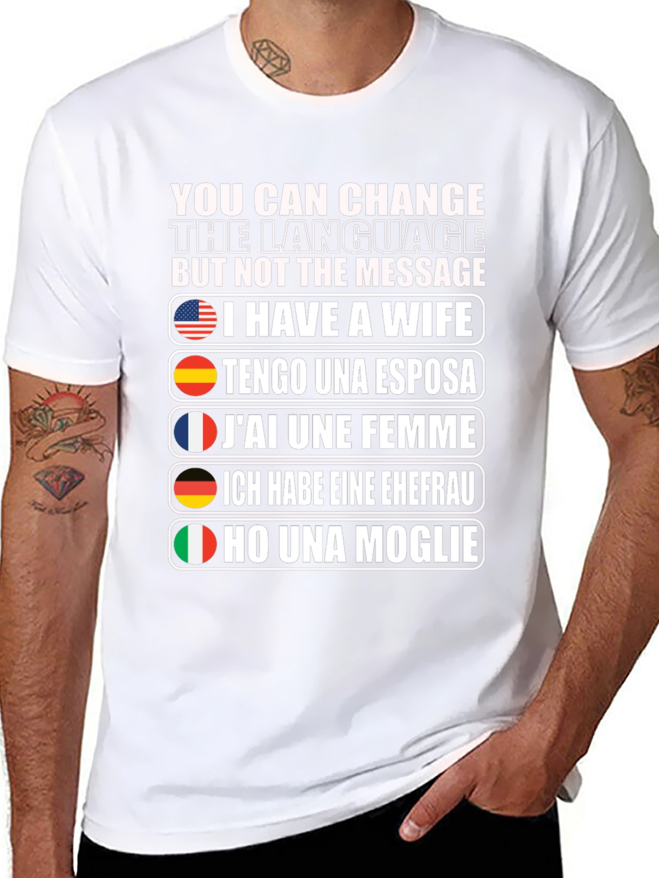 Multilingual I Have a Wife Graphic T-Shirt
