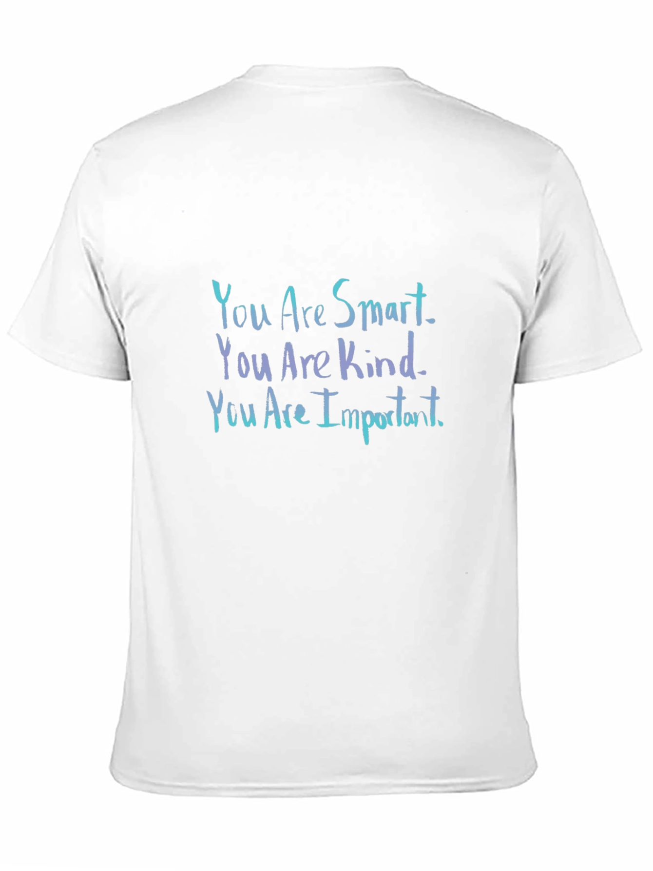 Inspirational Black T-Shirt: You Are Smart Kind Important