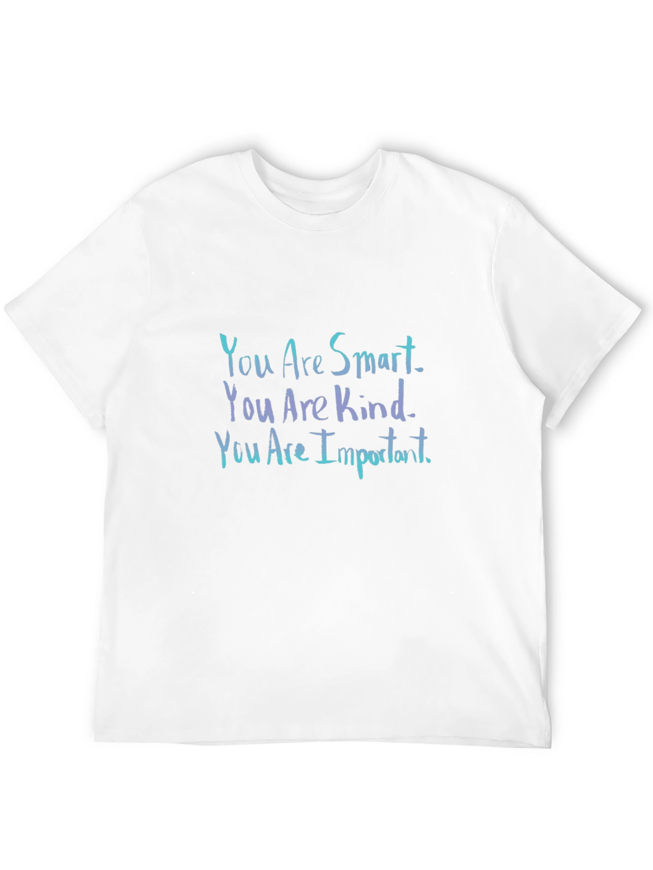 Inspirational Black T-Shirt: You Are Smart Kind Important