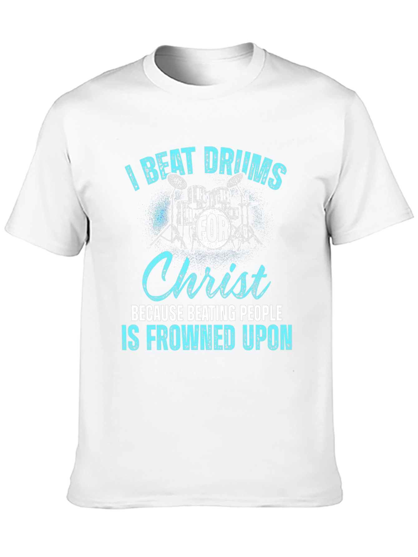 I Beat Drums For Christ T-Shirt
