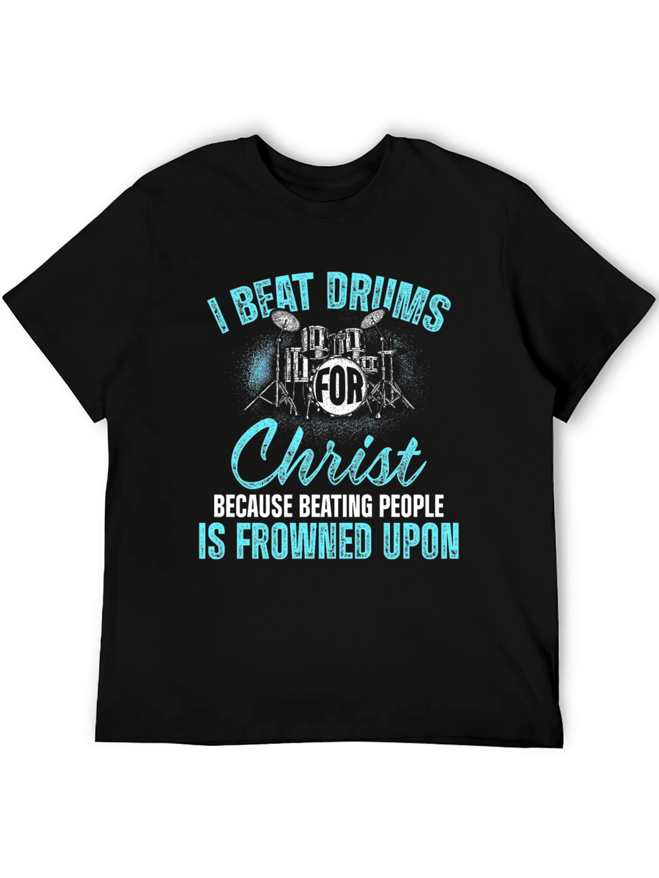 I Beat Drums For Christ T-Shirt