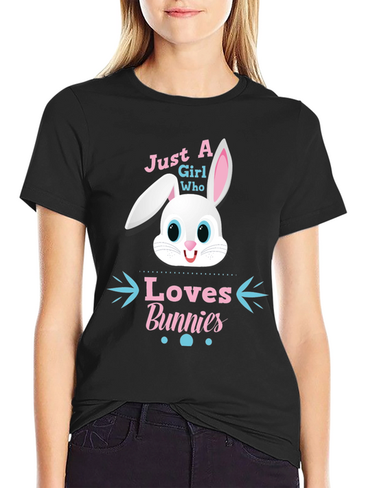 Just A Girl Who Loves Bunnies T-Shirt