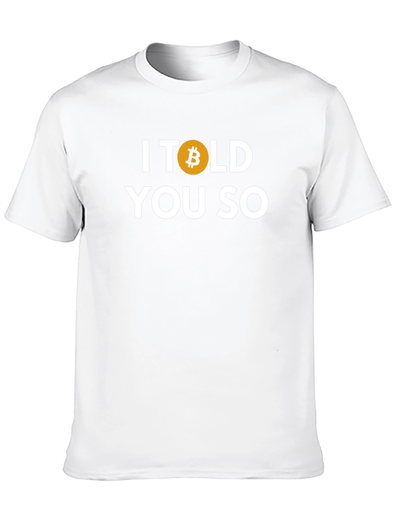 I Told You So Bitcoin Graphic Tee