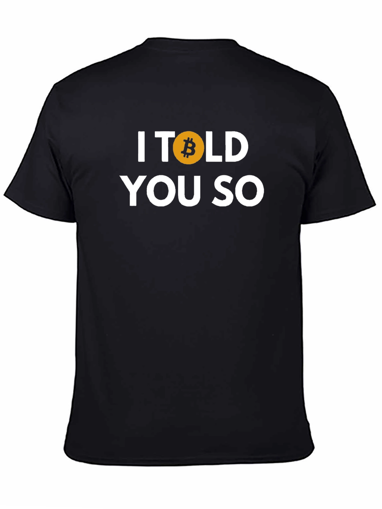 I Told You So Bitcoin Graphic Tee
