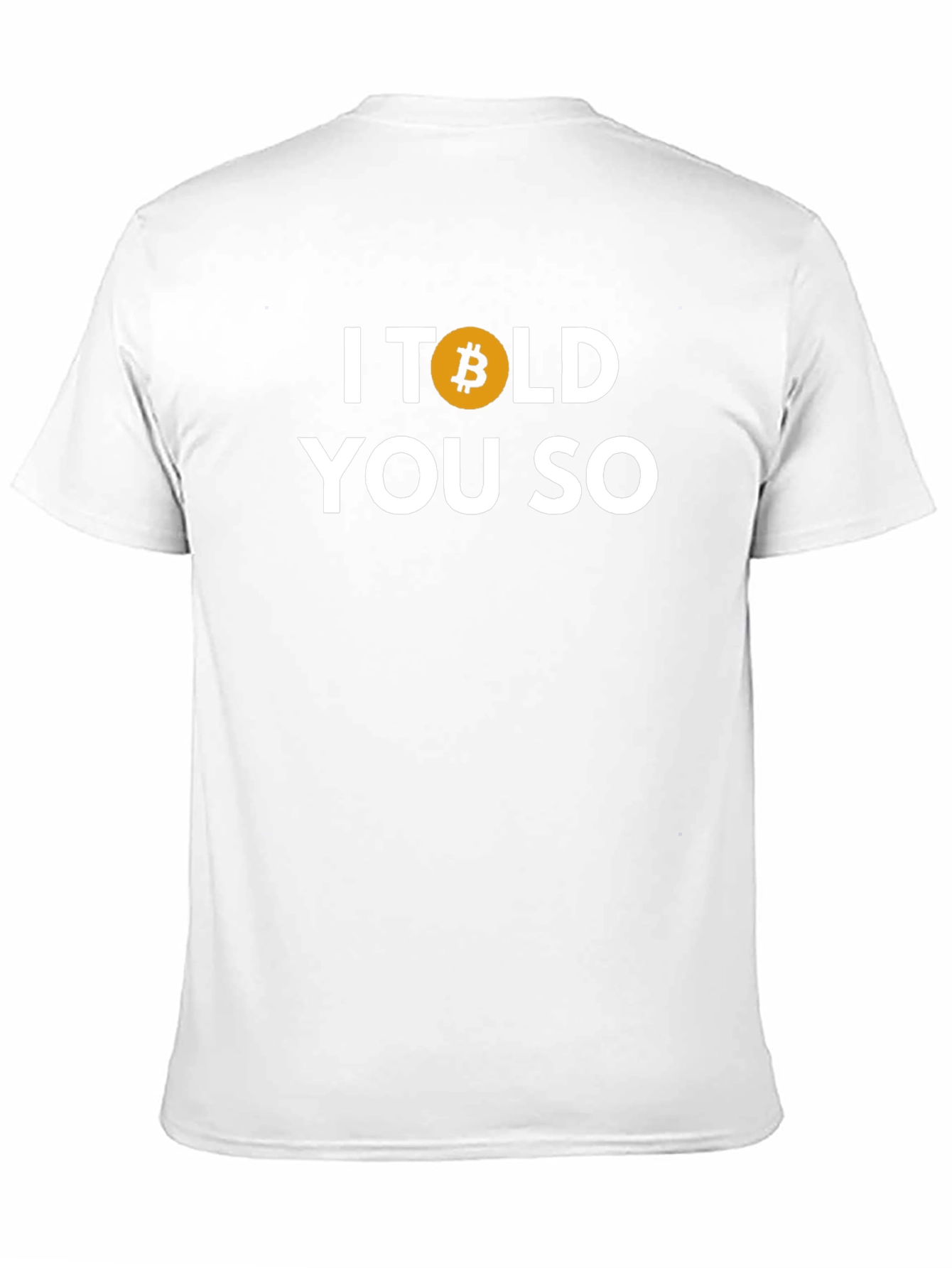 I Told You So Bitcoin Graphic Tee