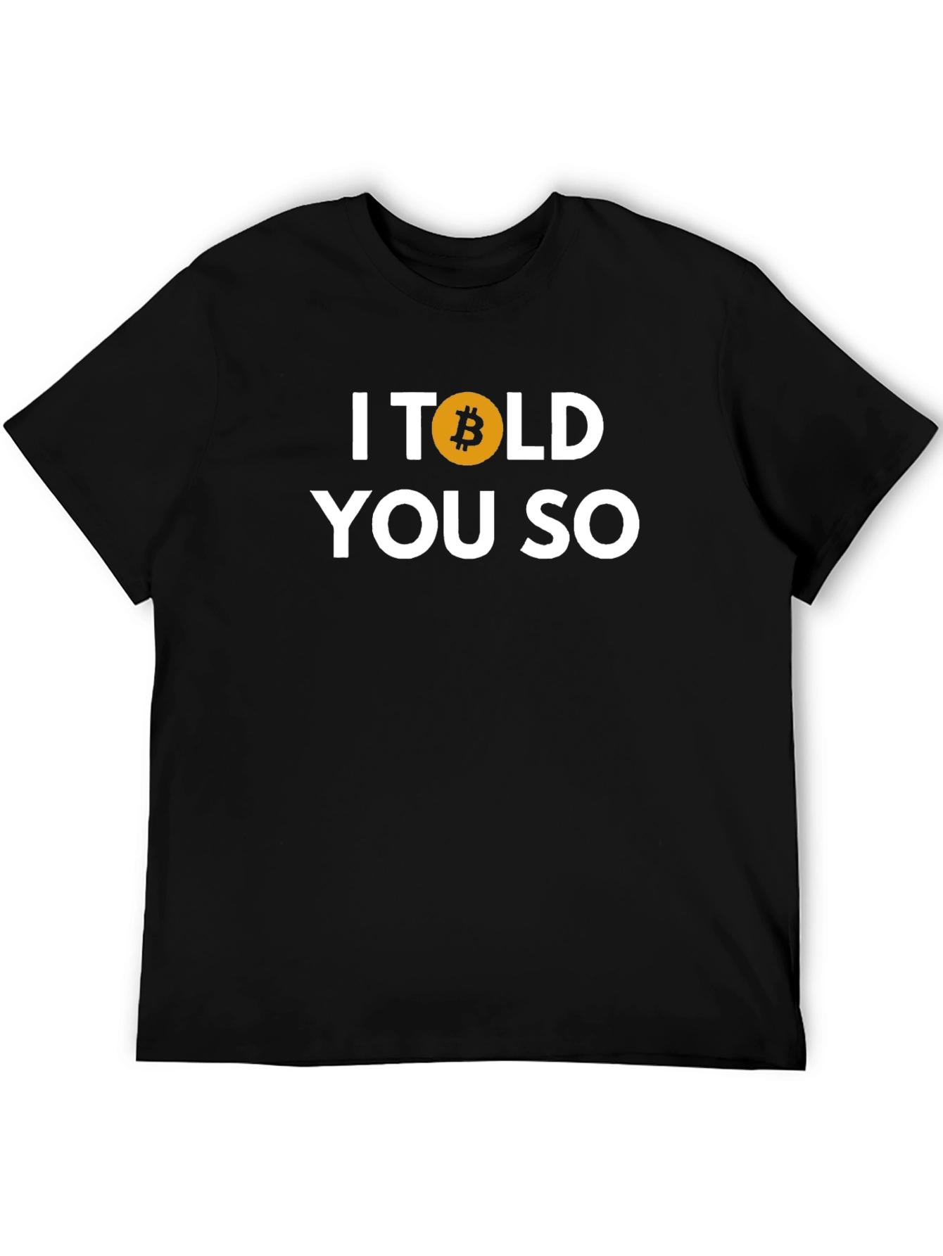 I Told You So Bitcoin Graphic Tee