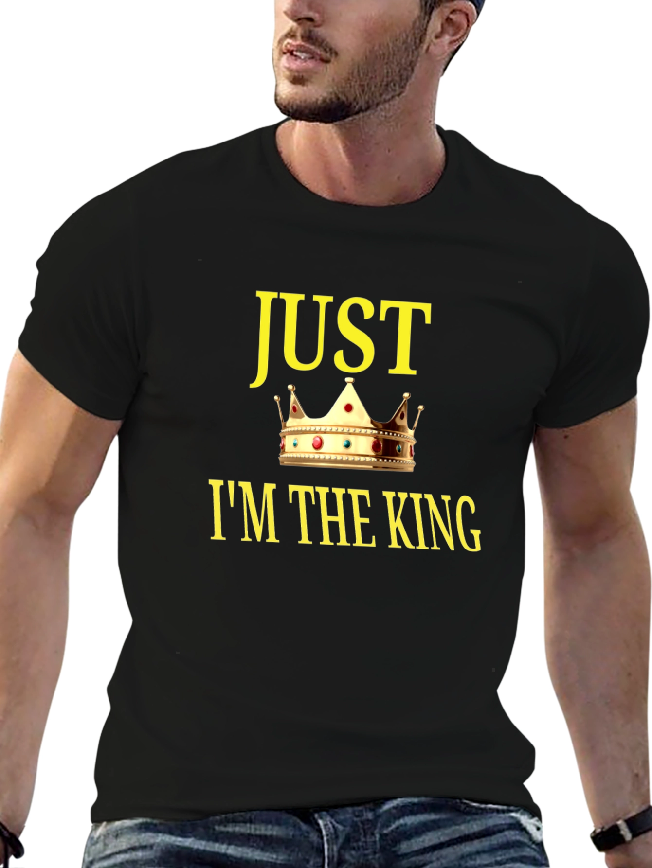 Just Im The King Graphic T-Shirt