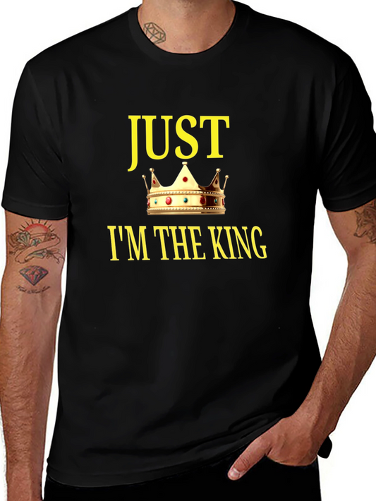Just Im The King Graphic T-Shirt