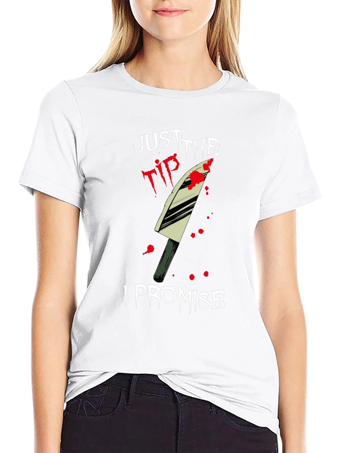 Just the Tip I Promise T-Shirt
