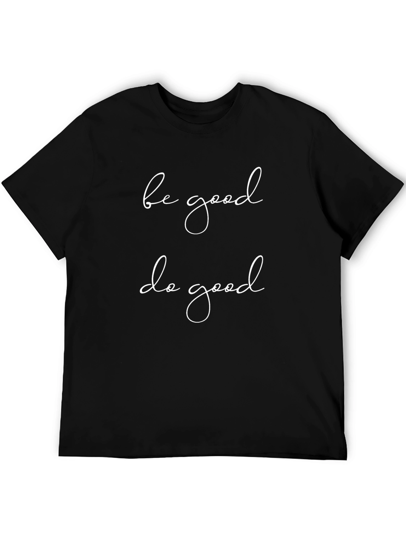 Be Good Do Good Black T-Shirt