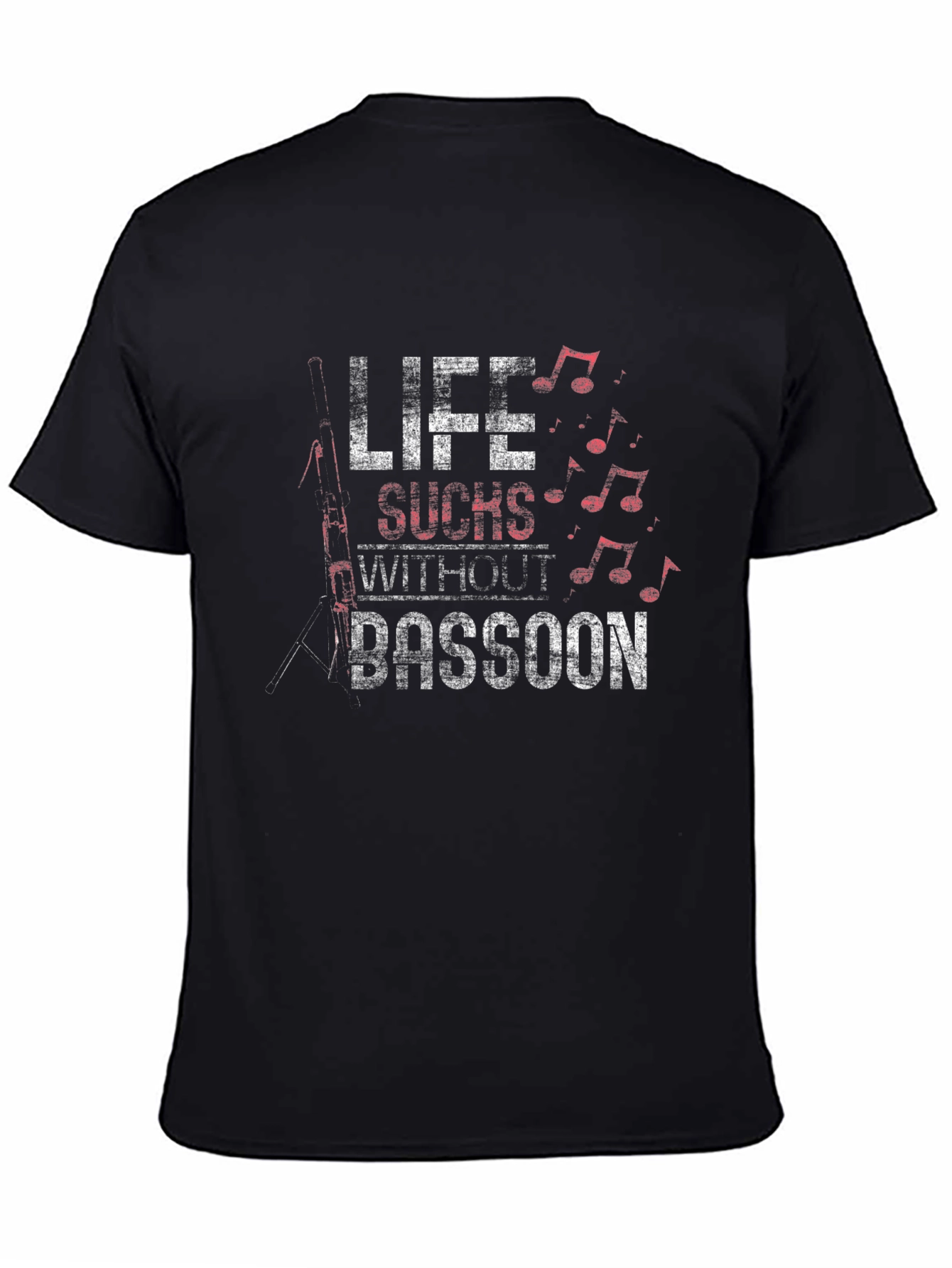 Life Sucks Without Bassoon T-Shirt