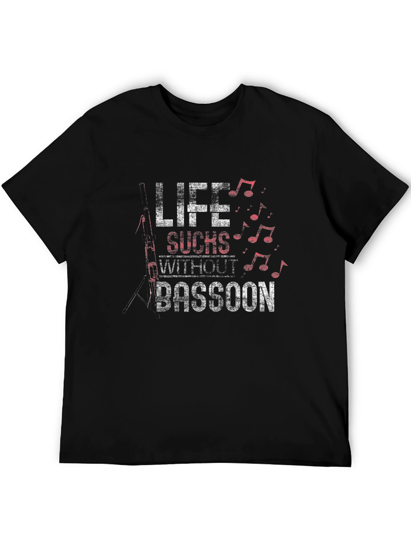 Life Sucks Without Bassoon T-Shirt