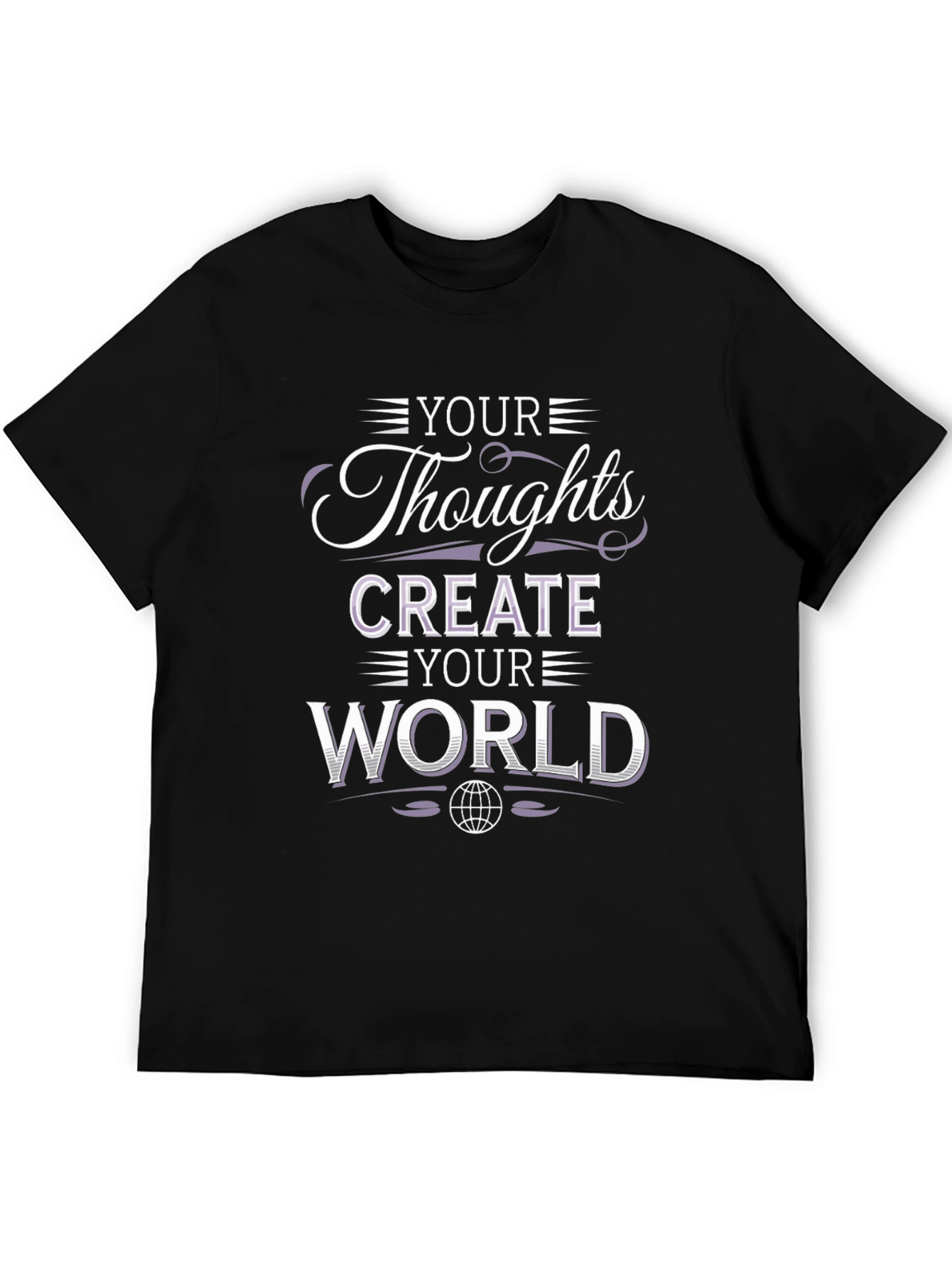 Inspirational T-Shirt: Your Thoughts Create Your World