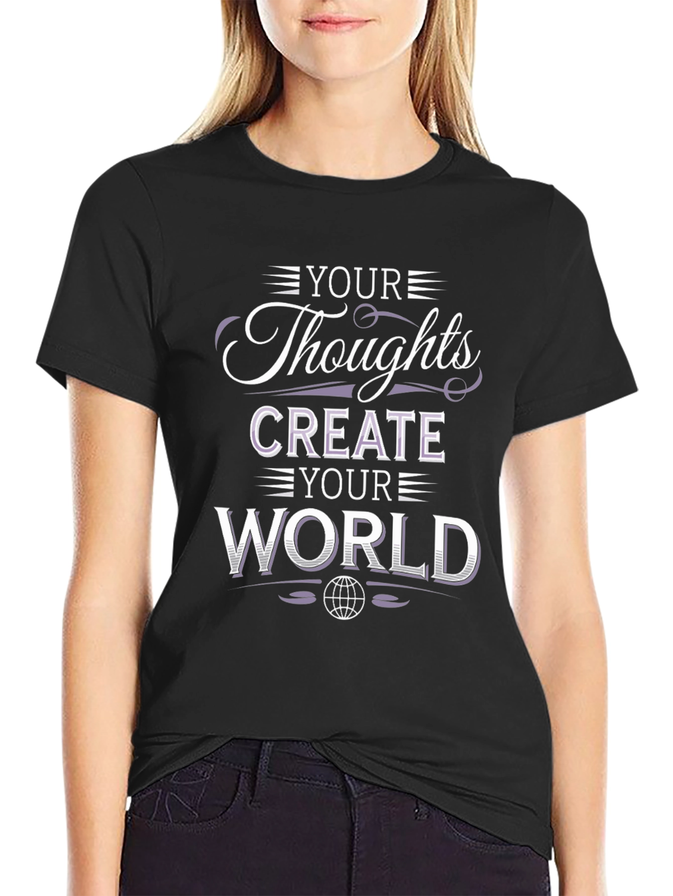 Inspirational T-Shirt: Your Thoughts Create Your World