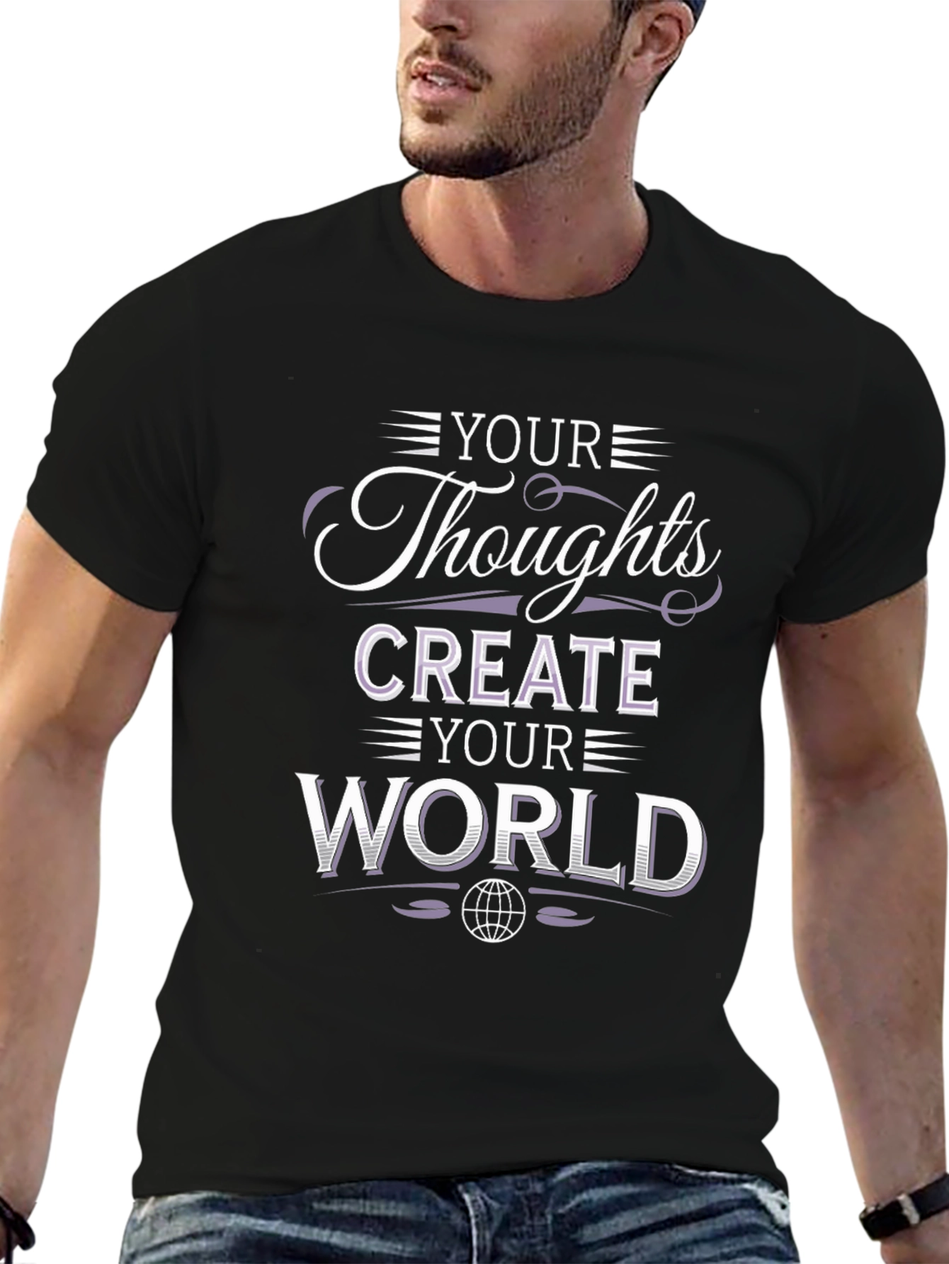 Inspirational T-Shirt: Your Thoughts Create Your World