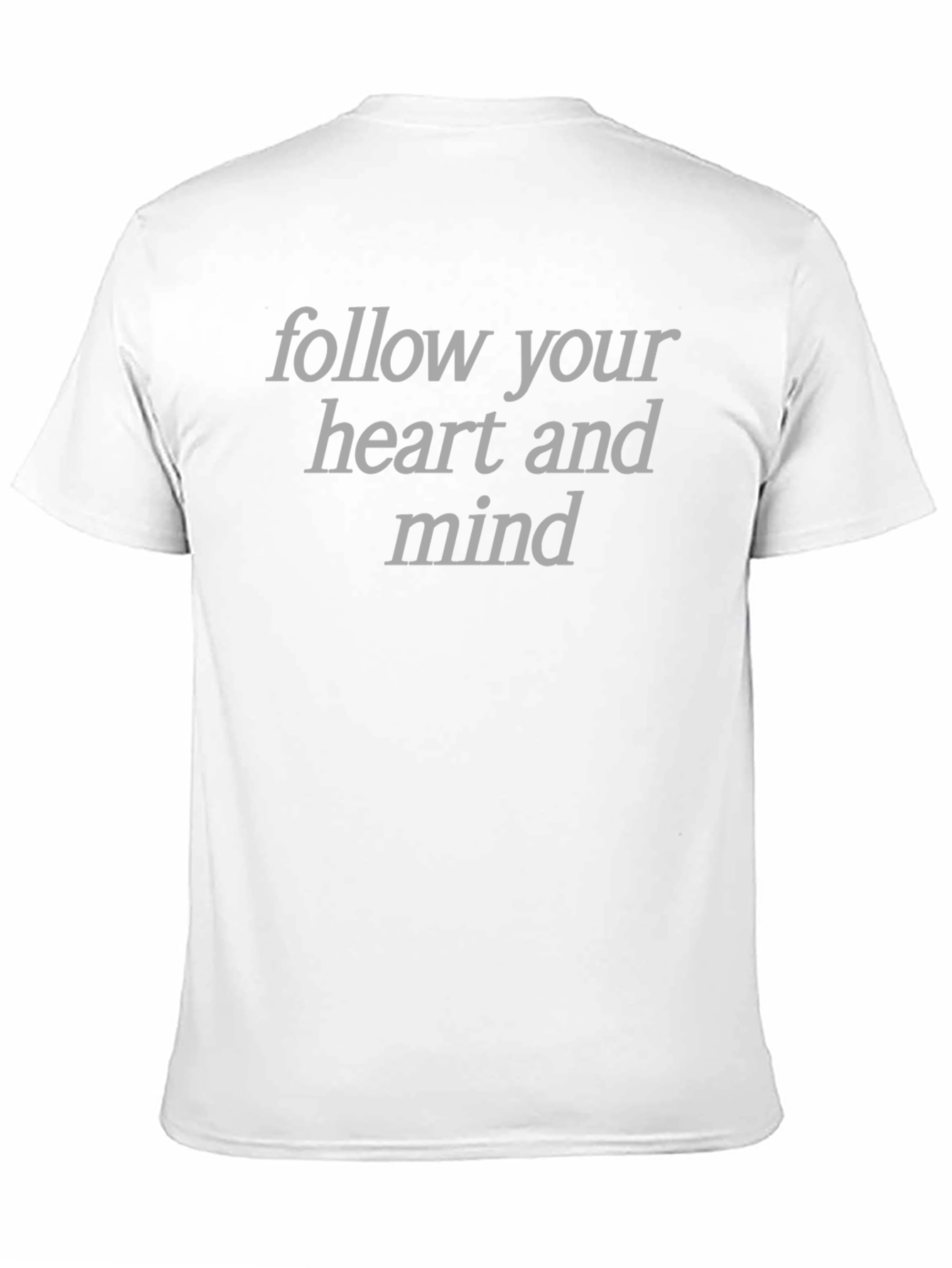 Follow Your Heart and Mind Graphic T-Shirt