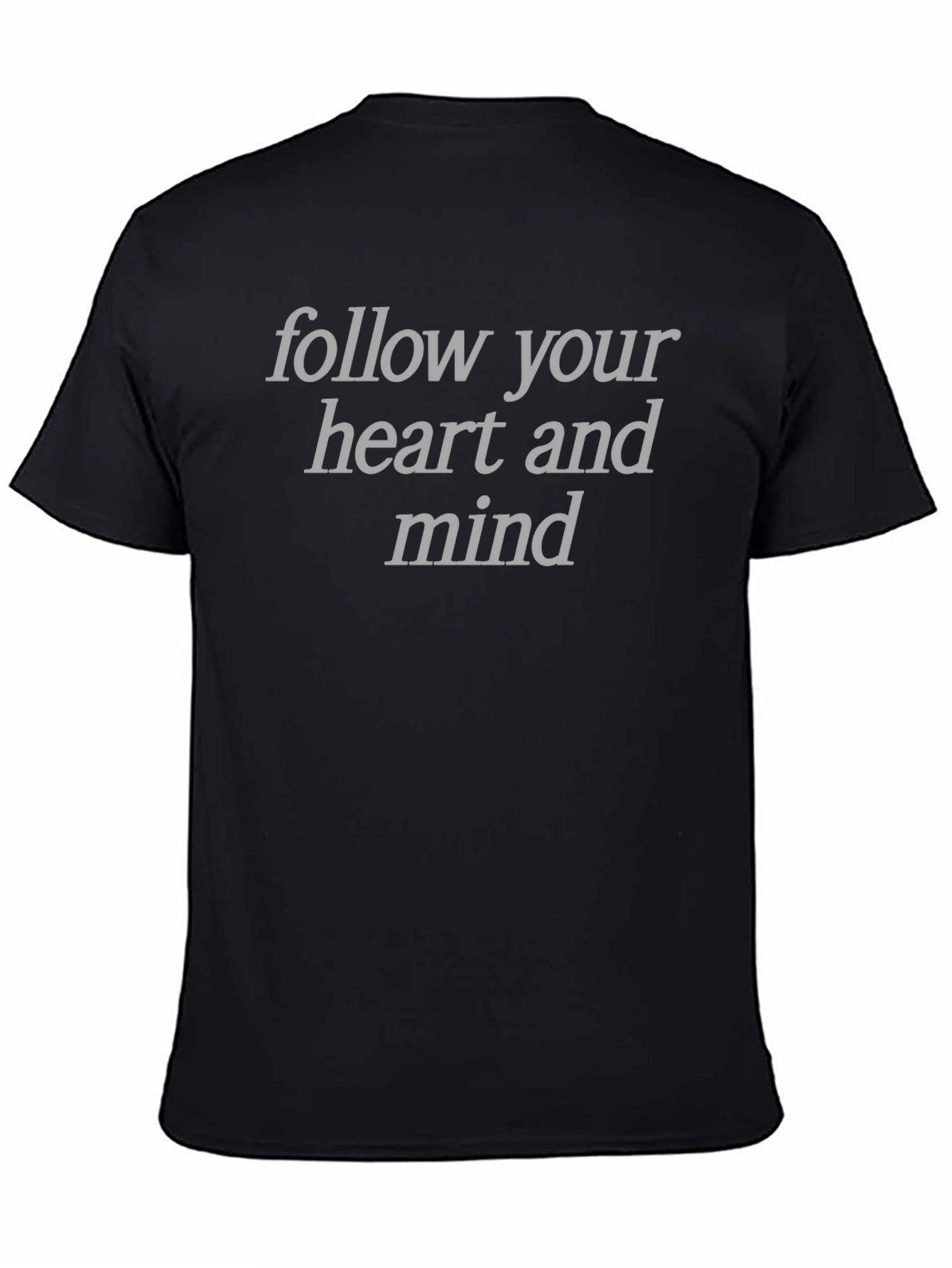 Follow Your Heart and Mind Graphic T-Shirt