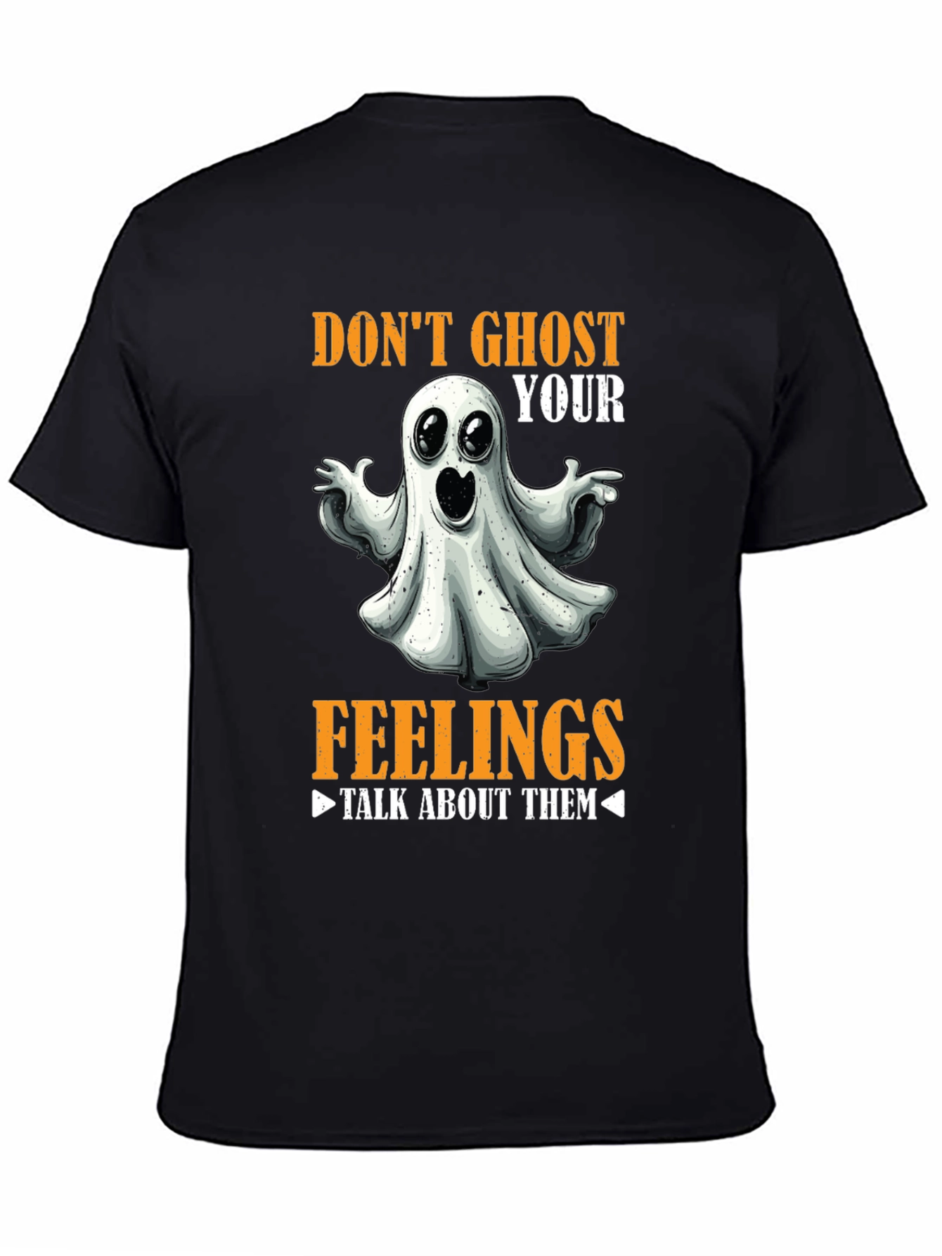 Dont Ghost Your Feelings T-Shirt