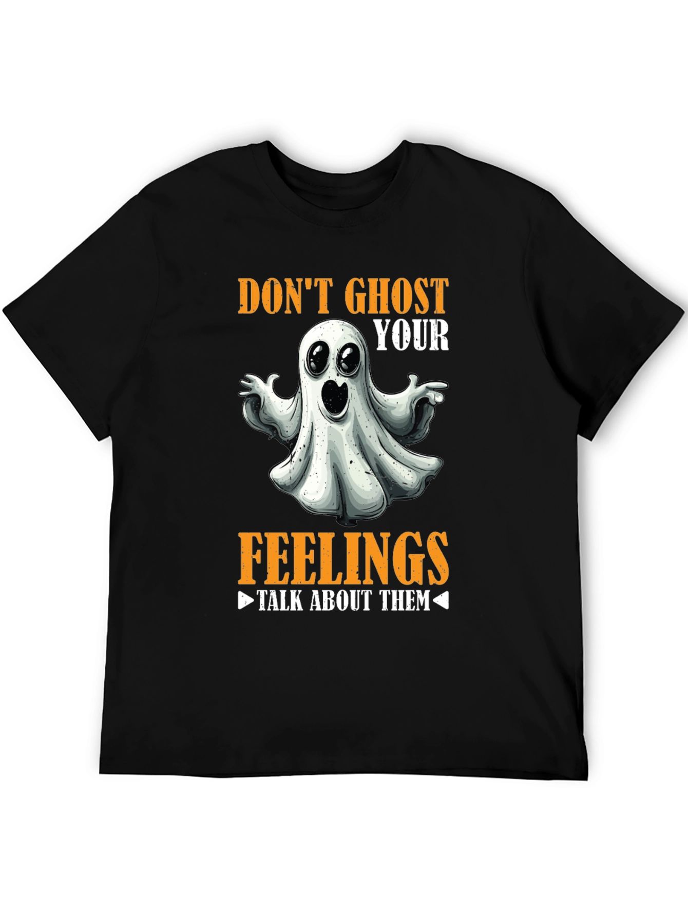 Dont Ghost Your Feelings T-Shirt