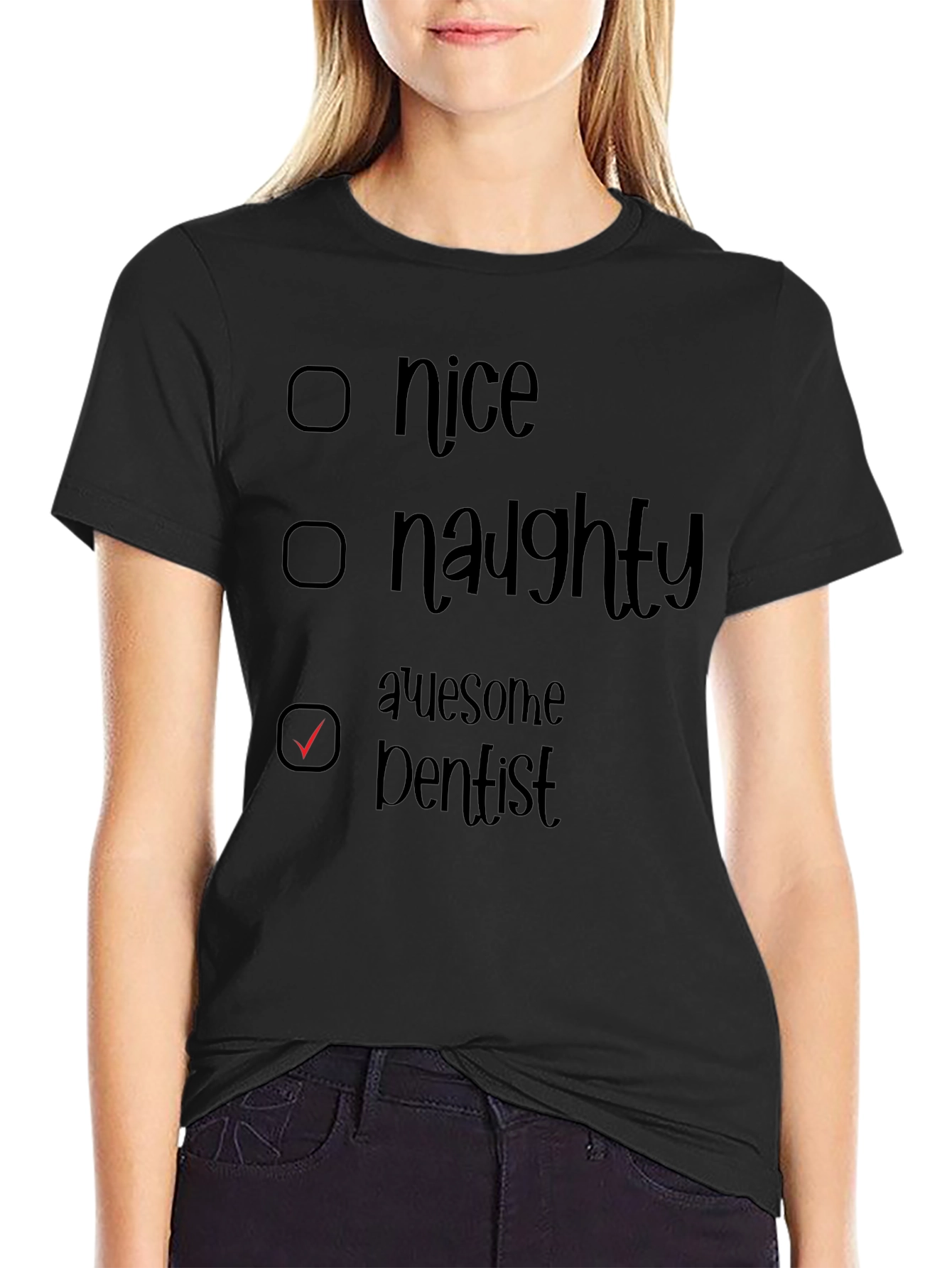 Awesome Dentist T-Shirt: Nice Naughty Choice