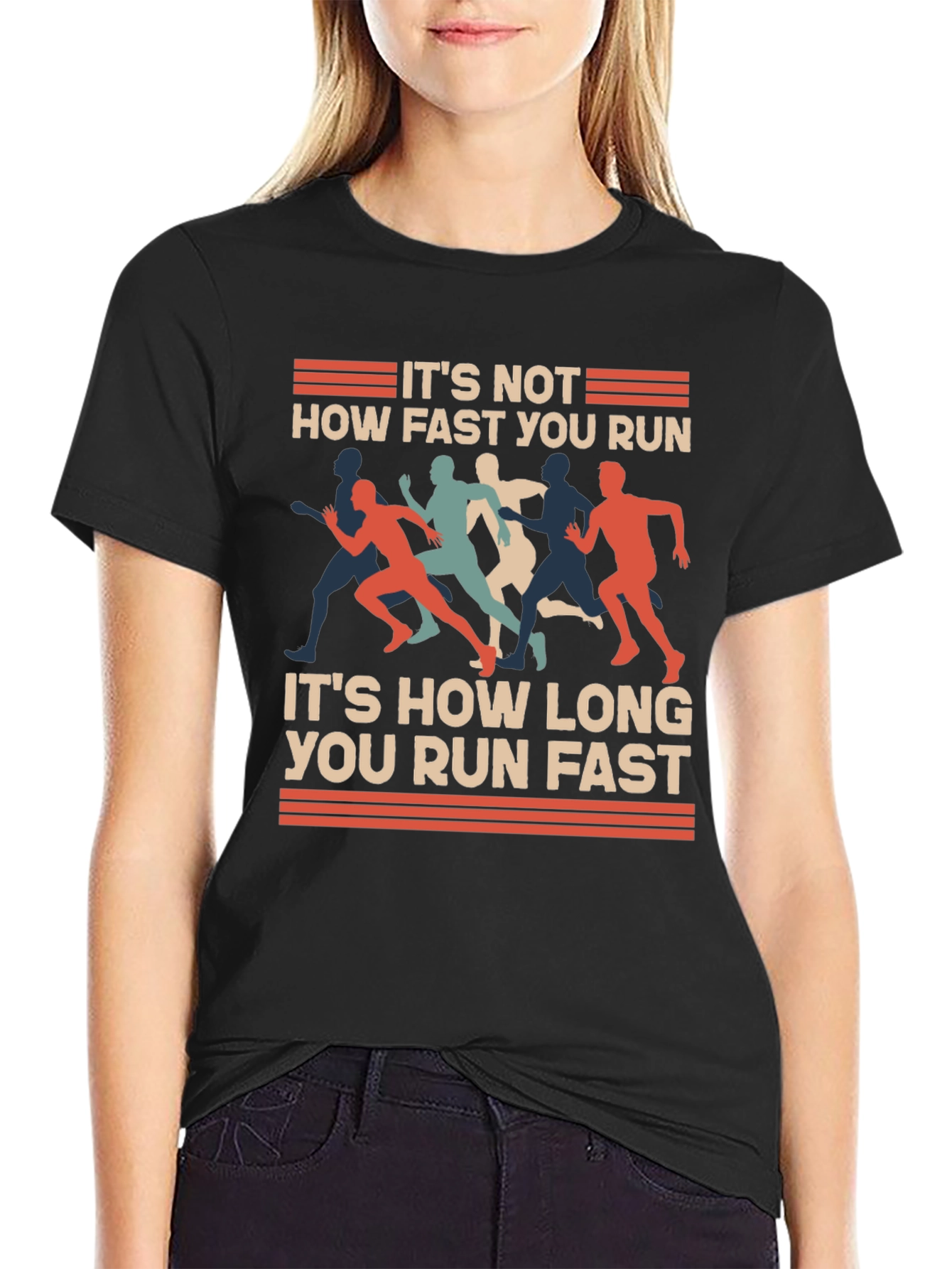 Running T-Shirt: Its Not How Fast Its How Long!